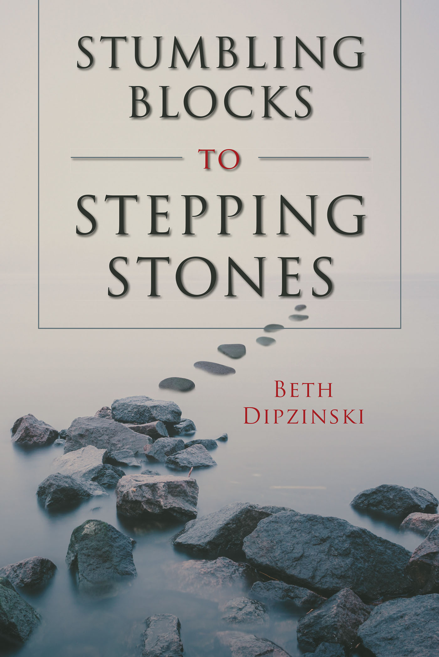 Stumbling Blocks to Stepping Stones Cover Image