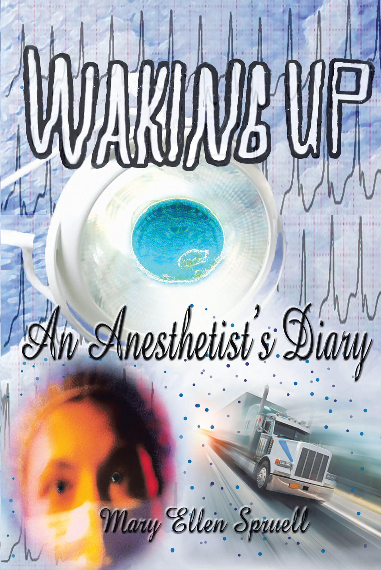 Waking Up! An Anesthetist's Diary Cover Image