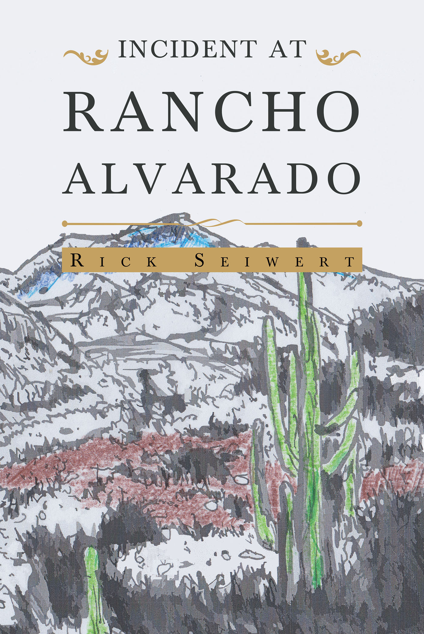 Incident At Rancho Alvarado Cover Image