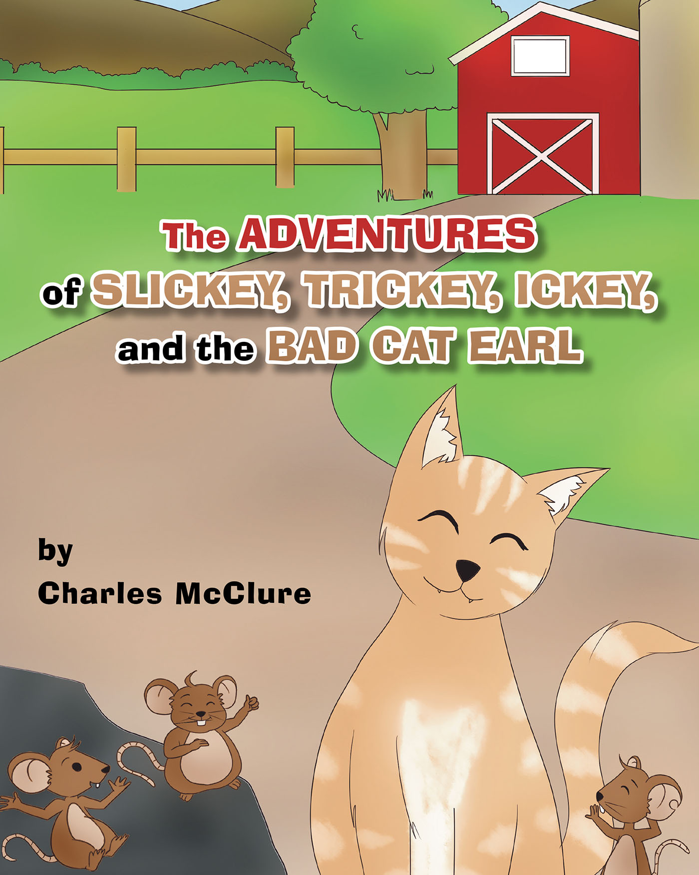The Adventures of Slickey, Trickey, Ickey, and the Bad Cat Earl Cover Image