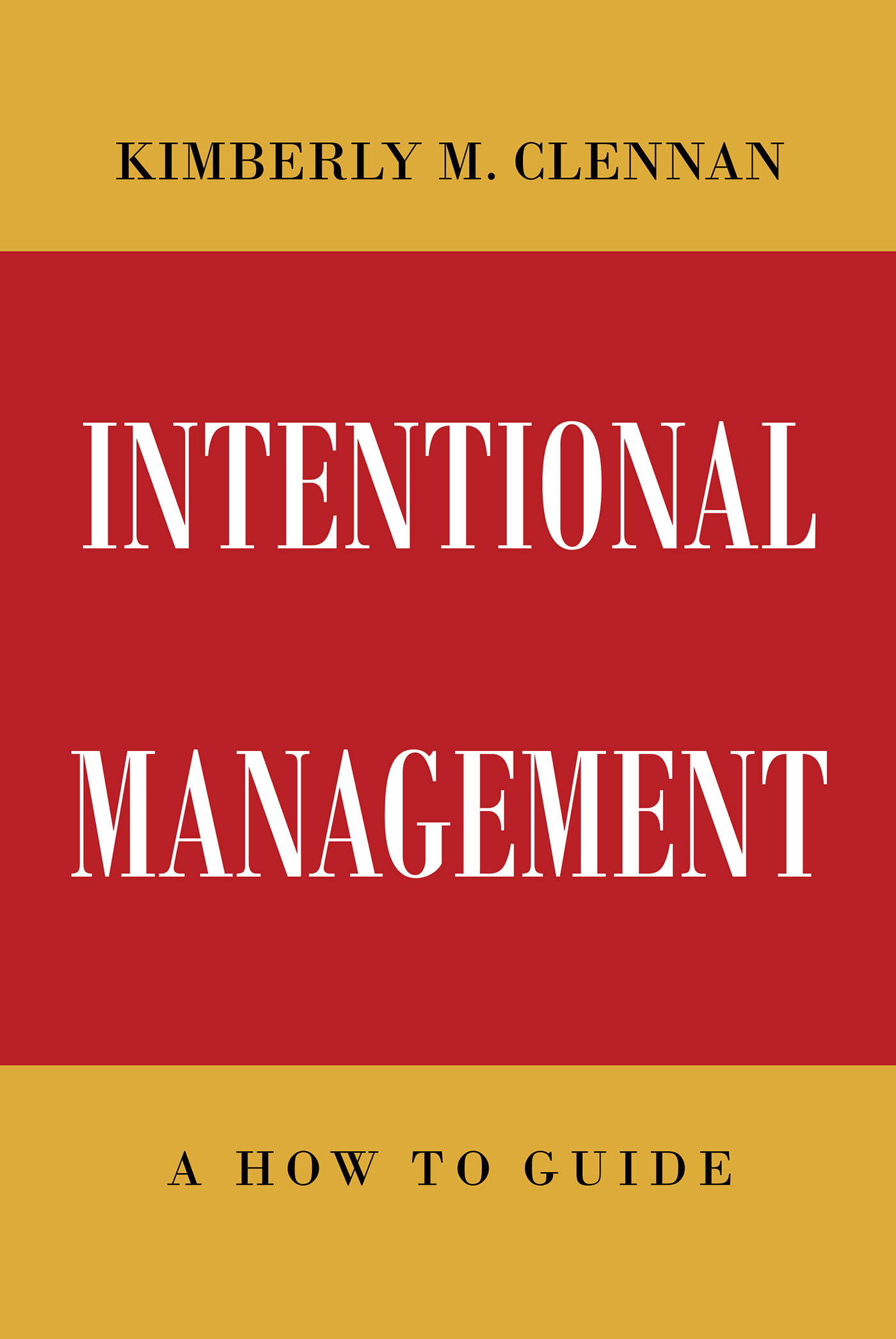 Intentional Management- A How To Guide Cover Image