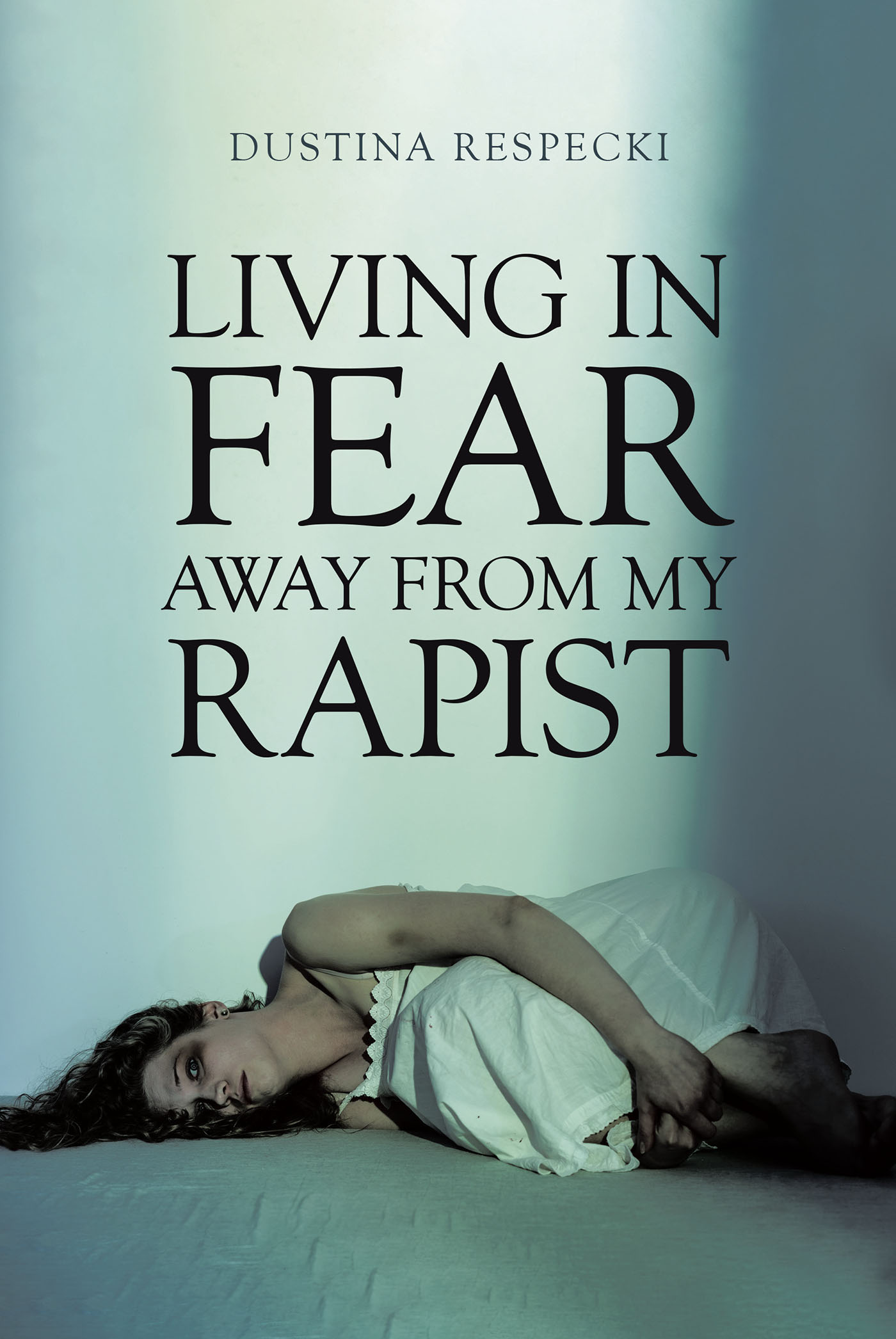 Living in Fear Away from My Rapist Cover Image