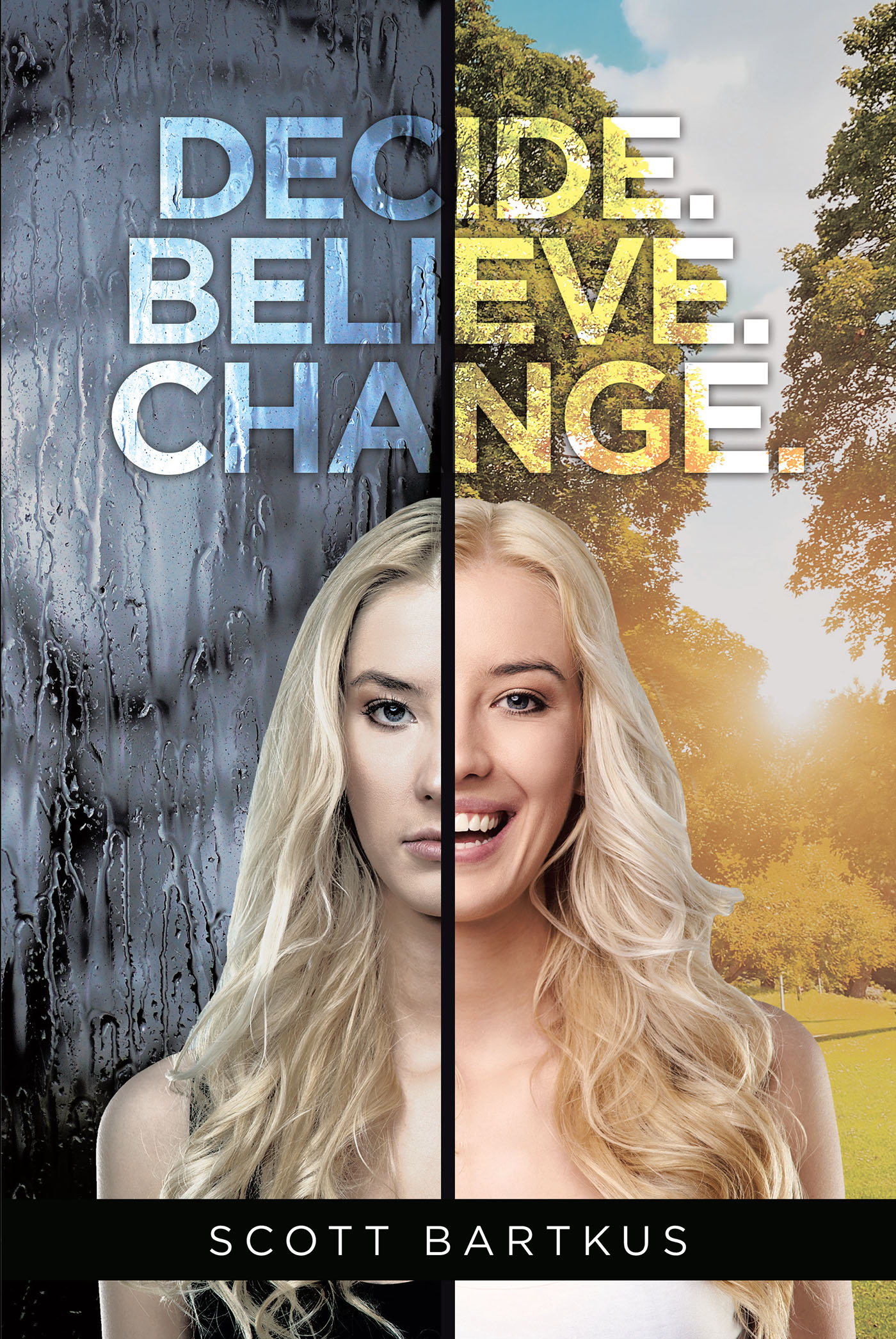 Decide. Believe. Change. Cover Image