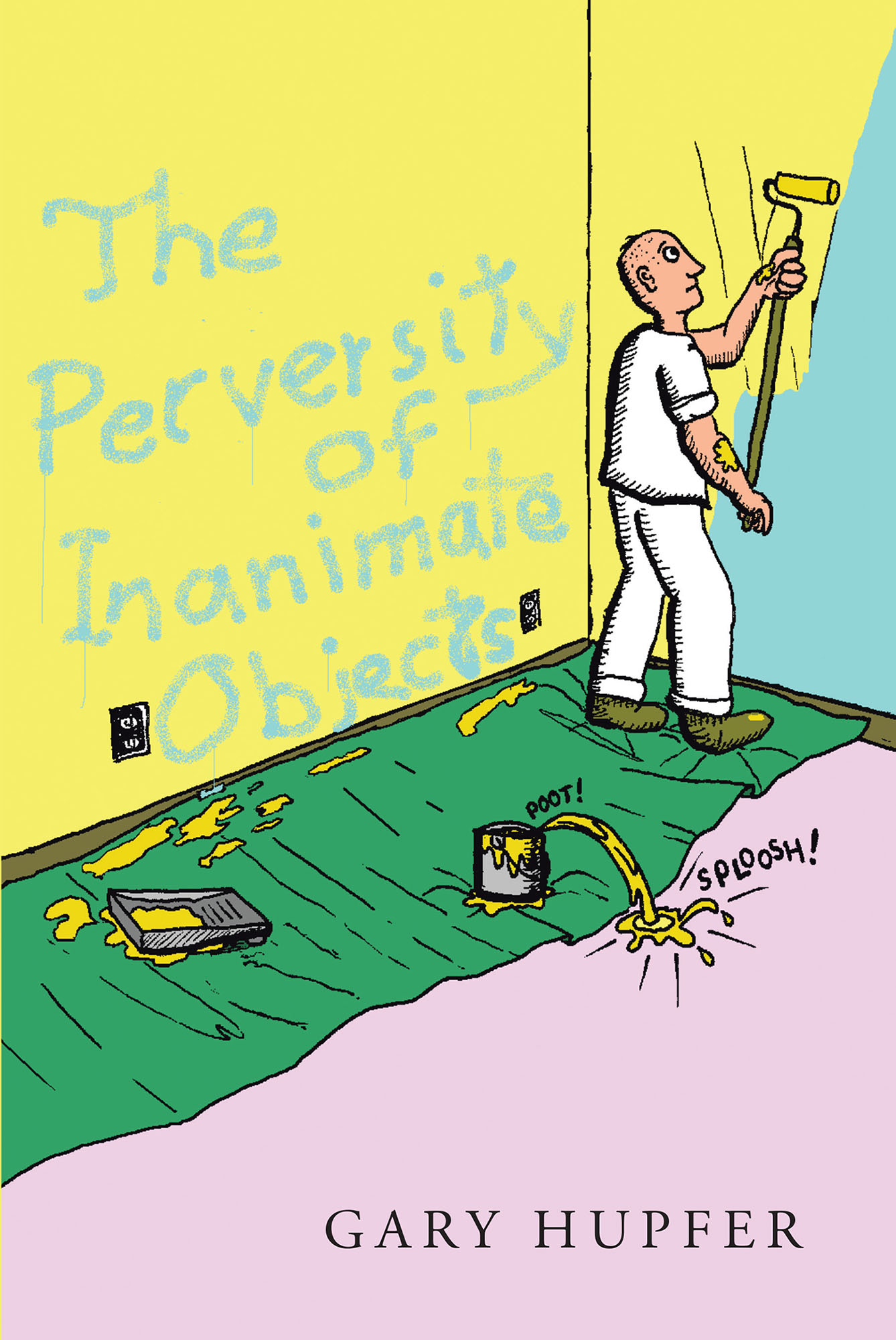 The Perversity of Inanimate Objects Cover Image