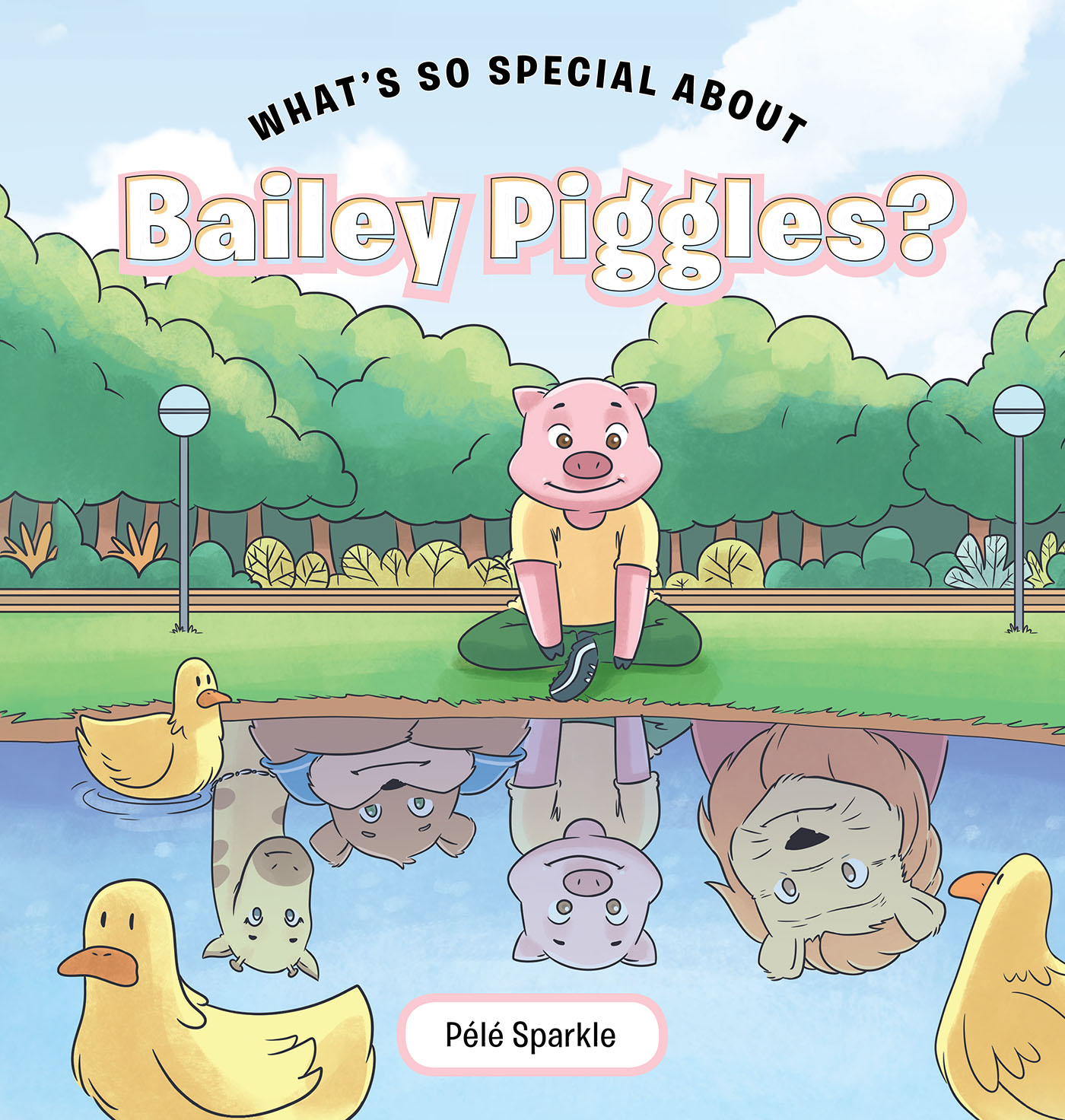 What's So Special about Bailey Piggles? Cover Image