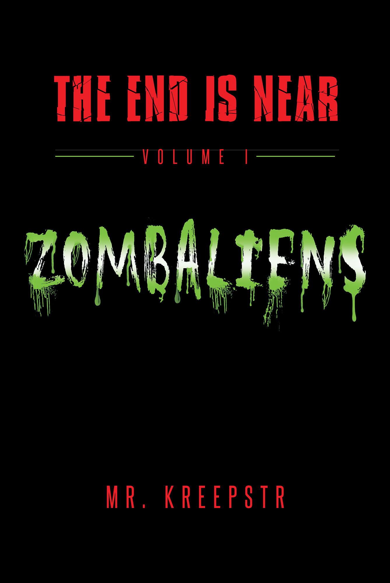 The End is Near Volume 1 - Zombaliens  Cover Image