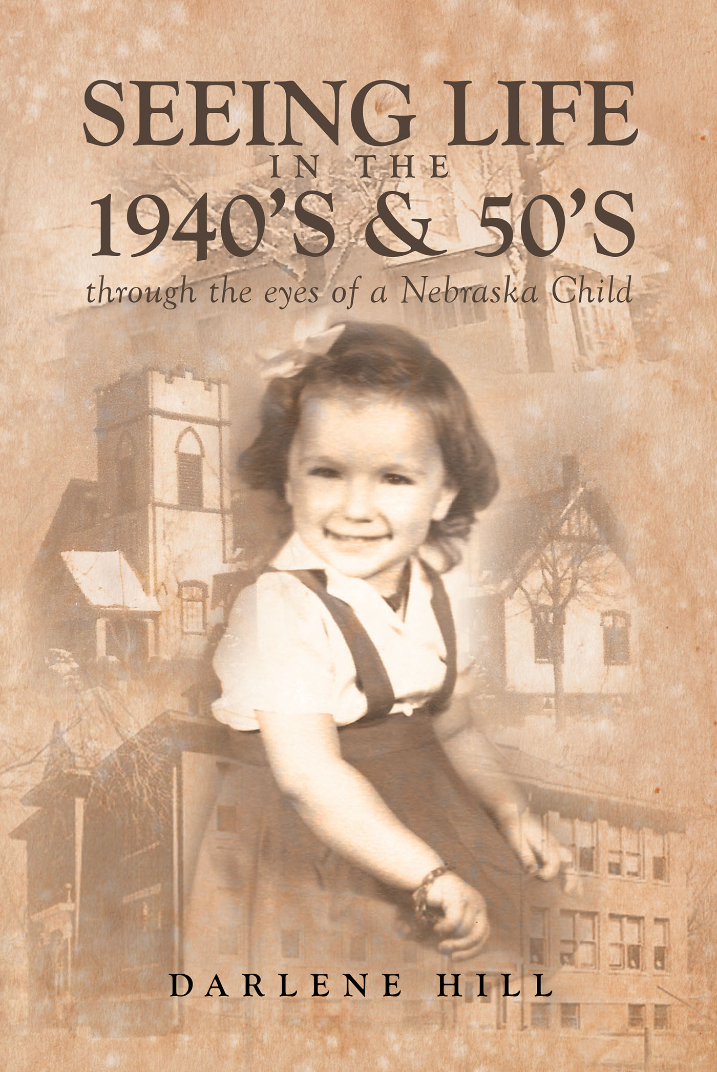 Seeing Life in the 1940s & 50s through the eyes of a Nebraska Child Cover Image