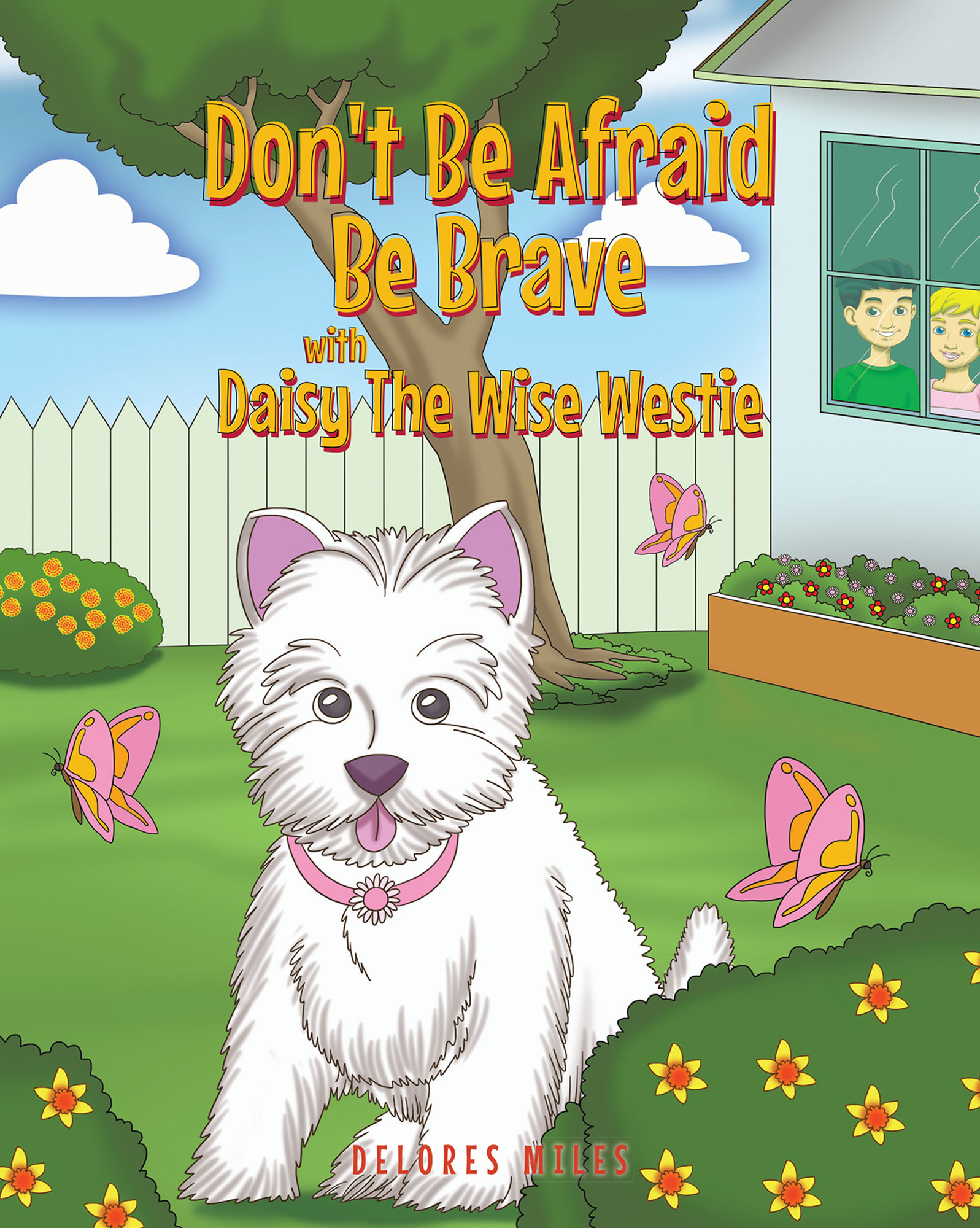 Don't Be Afraid Be Brave with Daisy The Wise Westie Cover Image