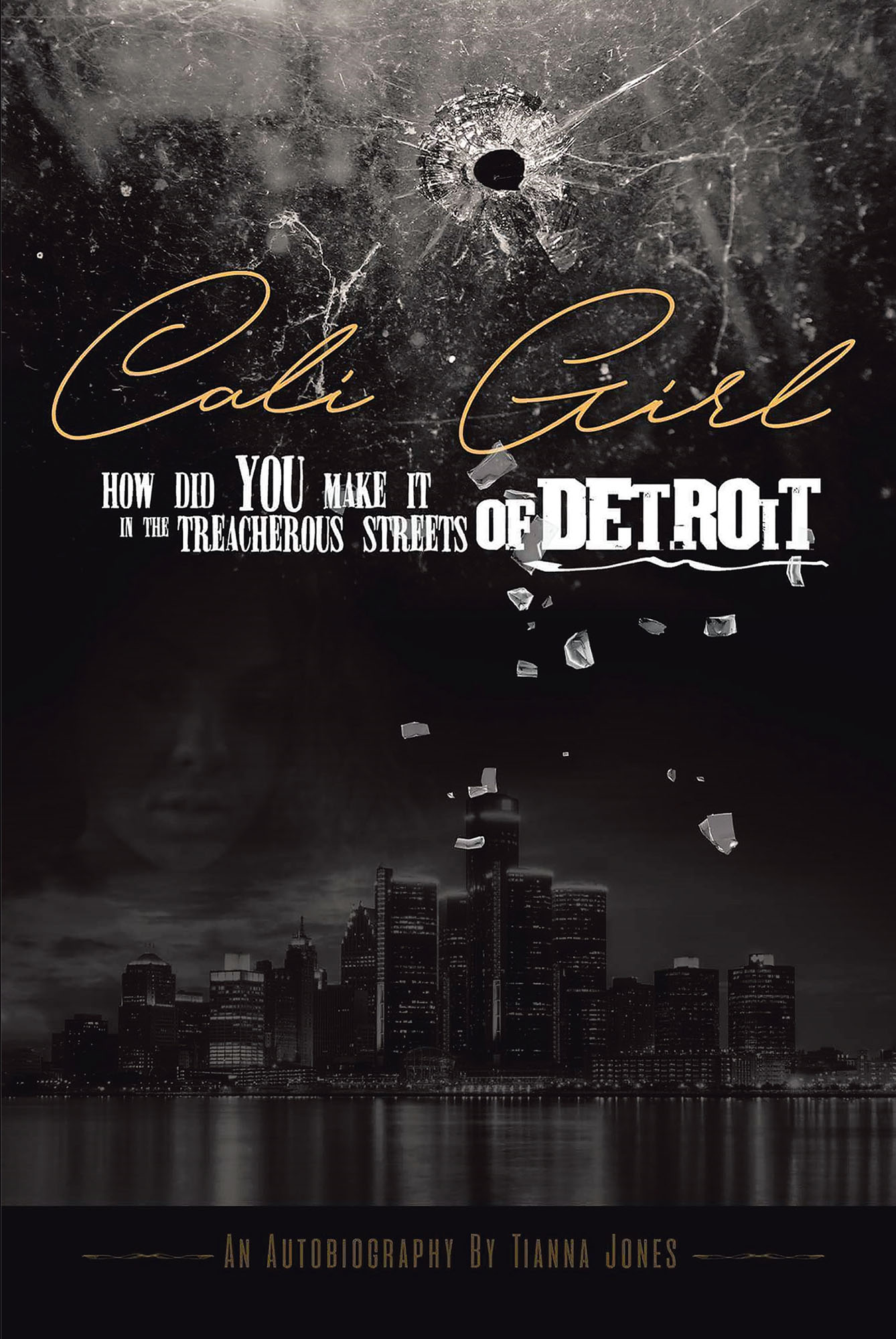 Cali Girl, How Did You Make it in the Treacherous Streets of Detroit? Cover Image