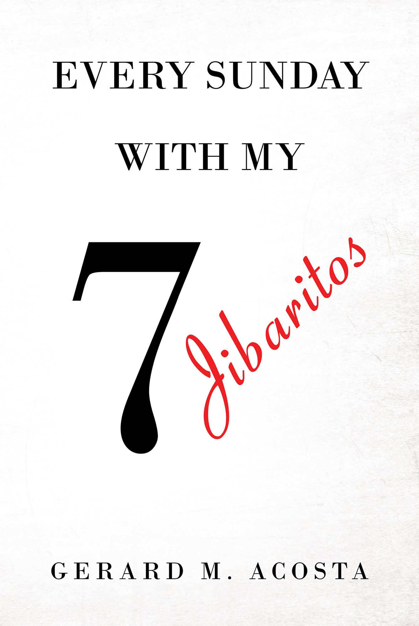 Every Sunday with My 7 Jibaritos Cover Image