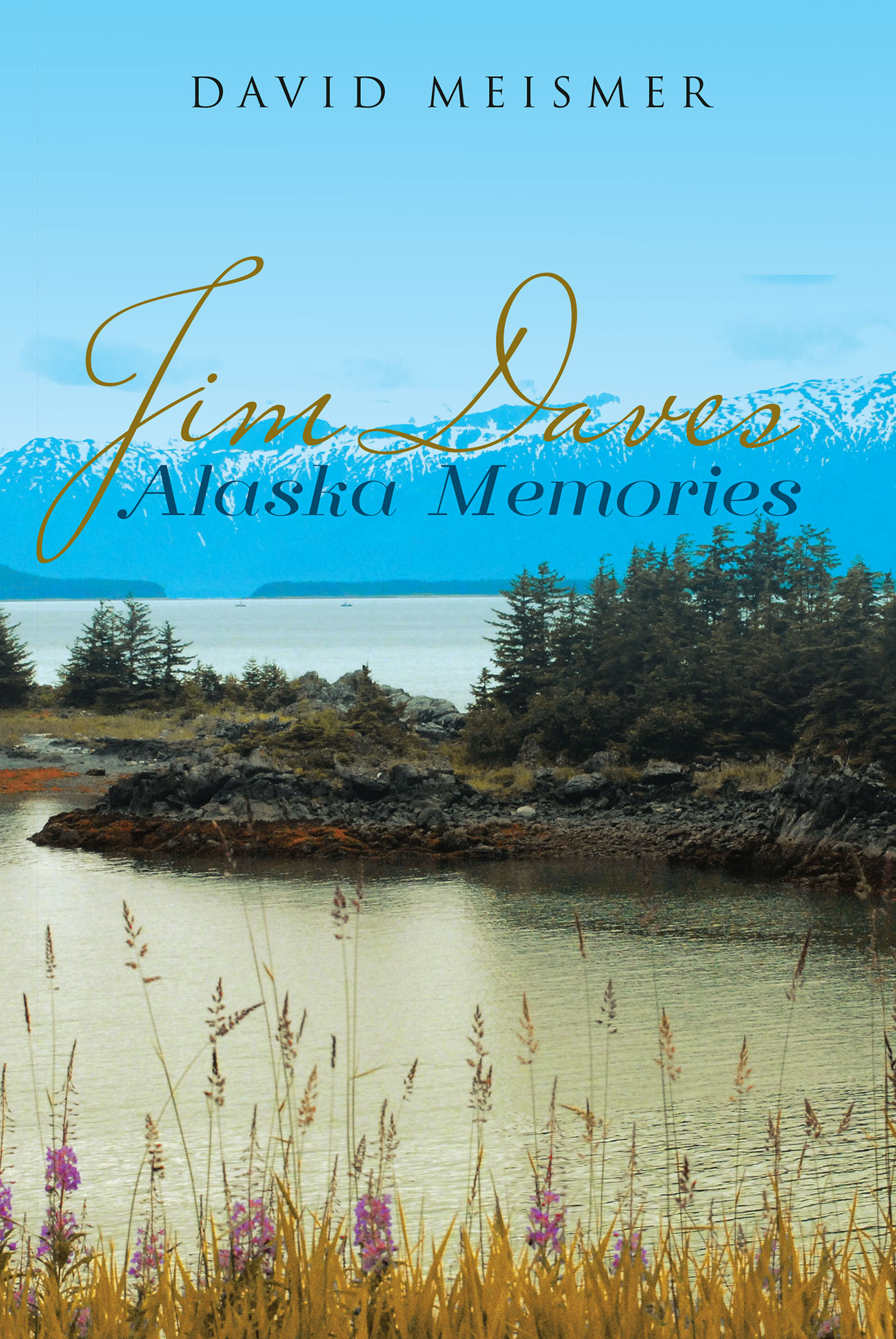Jim Daves Alaska Memories Cover Image