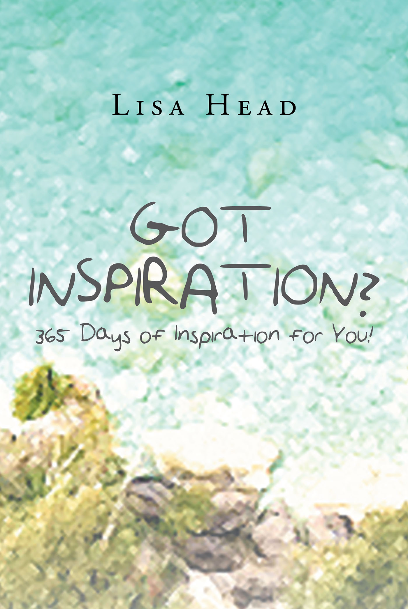 Got Inspiration? 365 Days of Inspiration for You! Cover Image