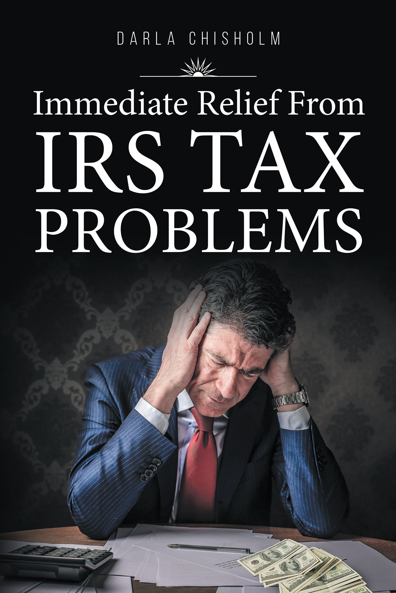 Immediate Relief from Tax Problems Cover Image