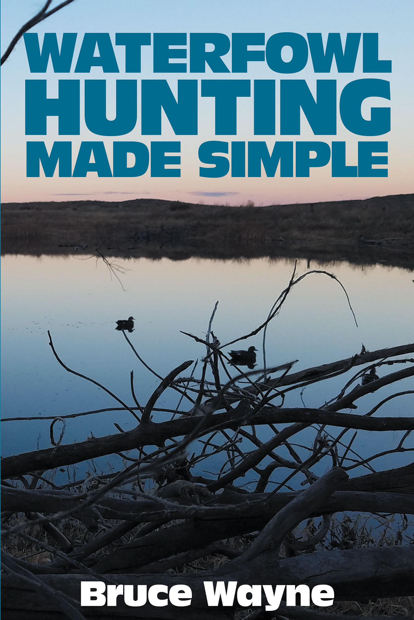 Waterfowl Hunting Made Simple Cover Image