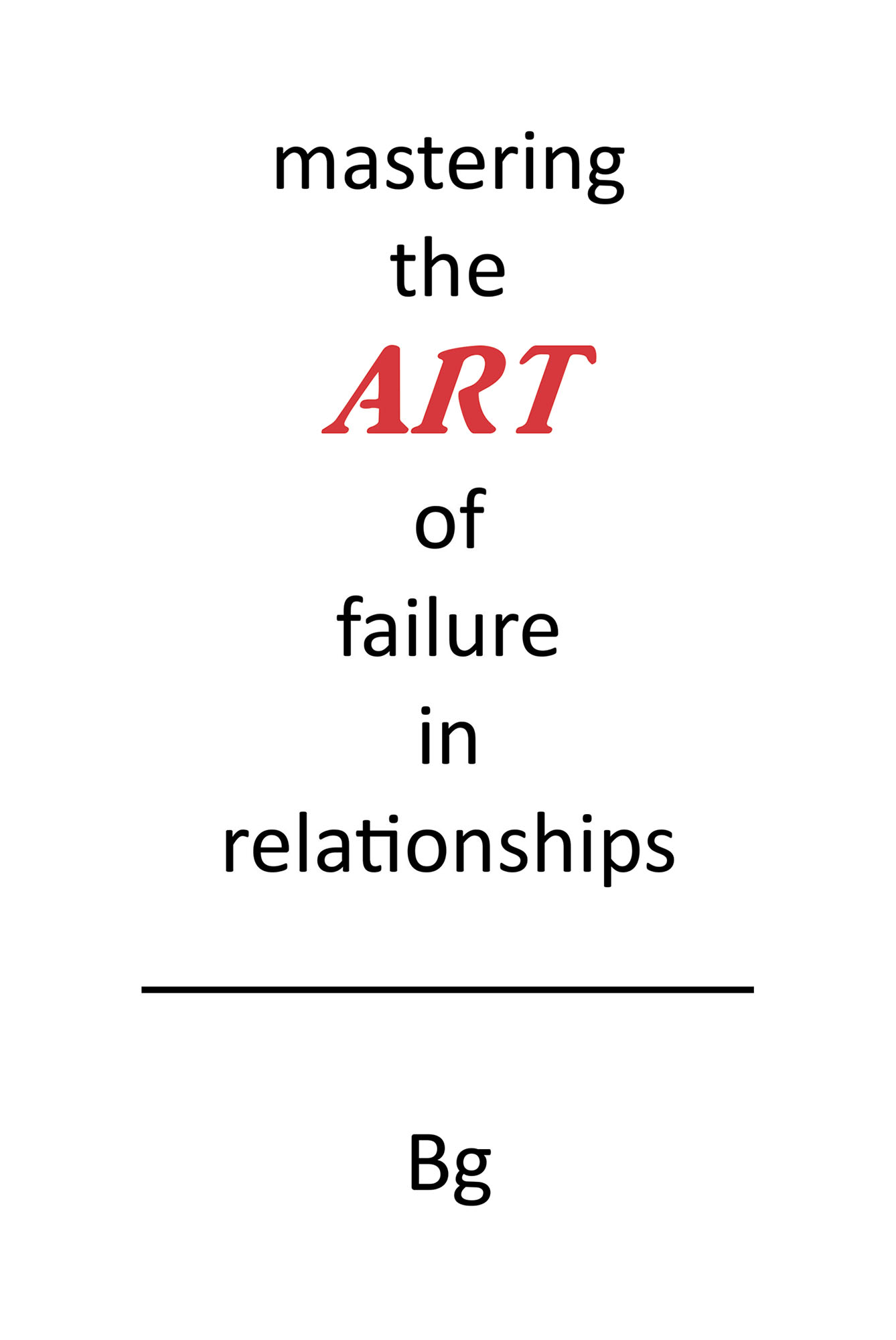 Mastering the ART of Failure in Relationships Cover Image