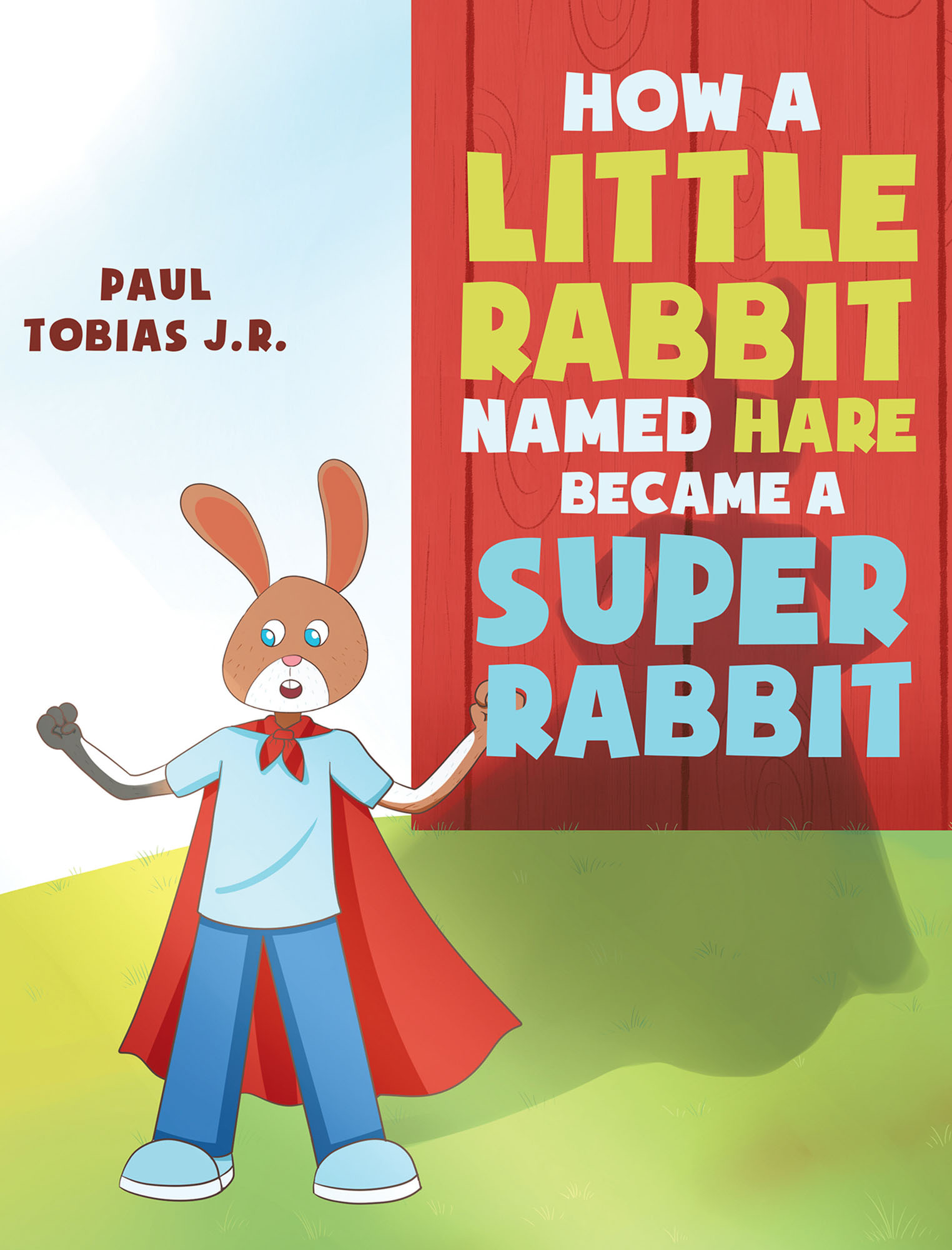 How a Little Rabbit Named Hare Became a Super Rabbit Cover Image