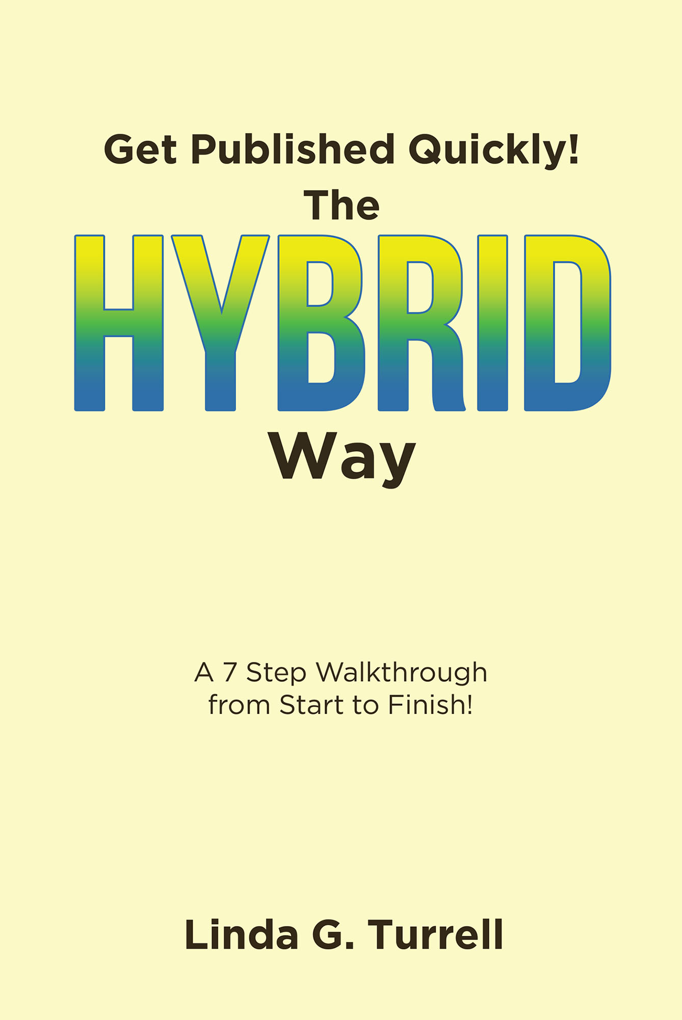 Get Published Quickly! The Hybrid Way Cover Image