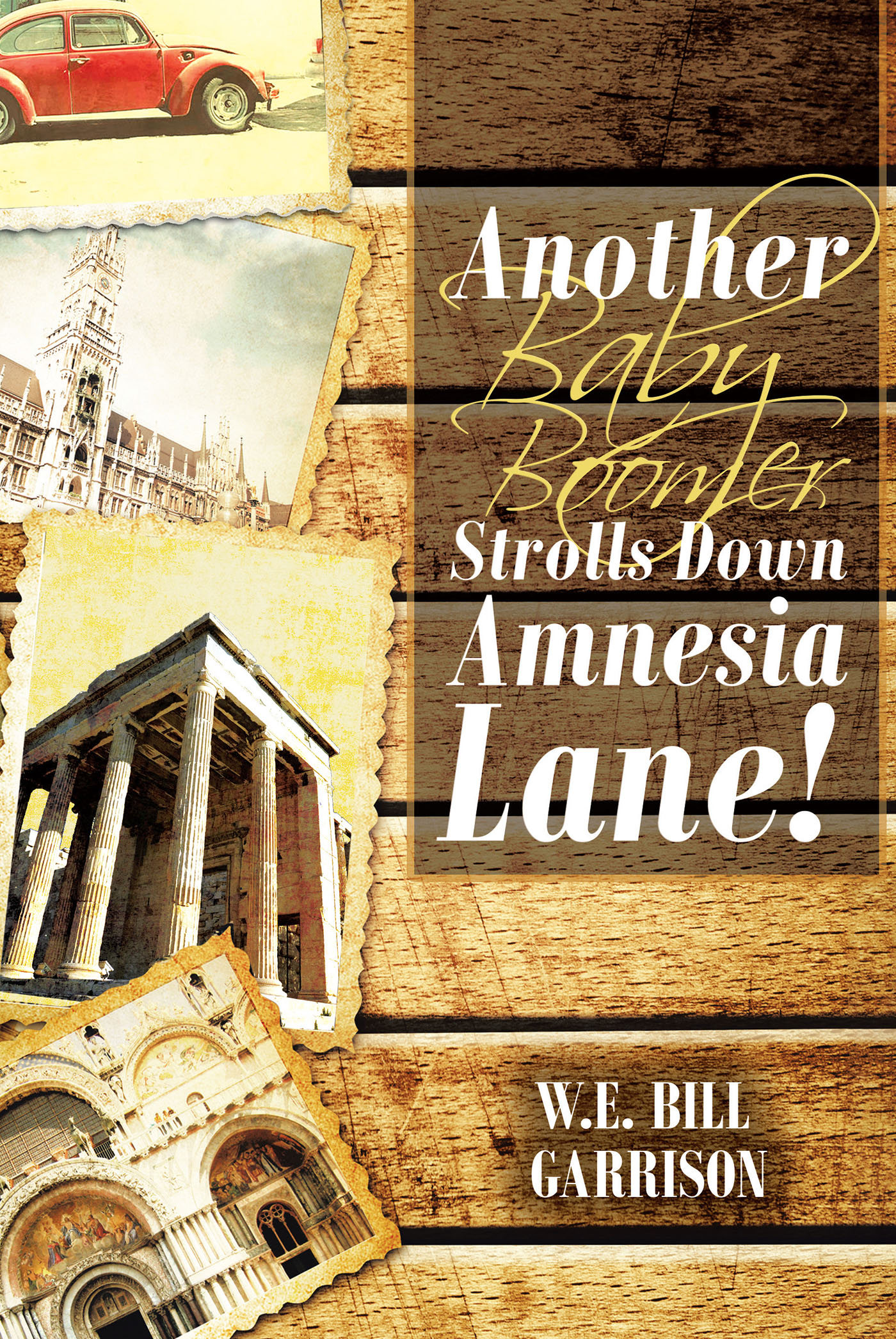 Another Baby Boomer Strolls Down Amnesia Lane! Cover Image