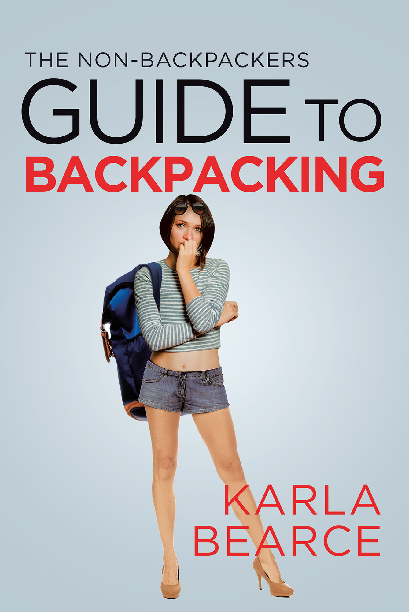 The Non-Backpackers Guide to Backpacking Cover Image
