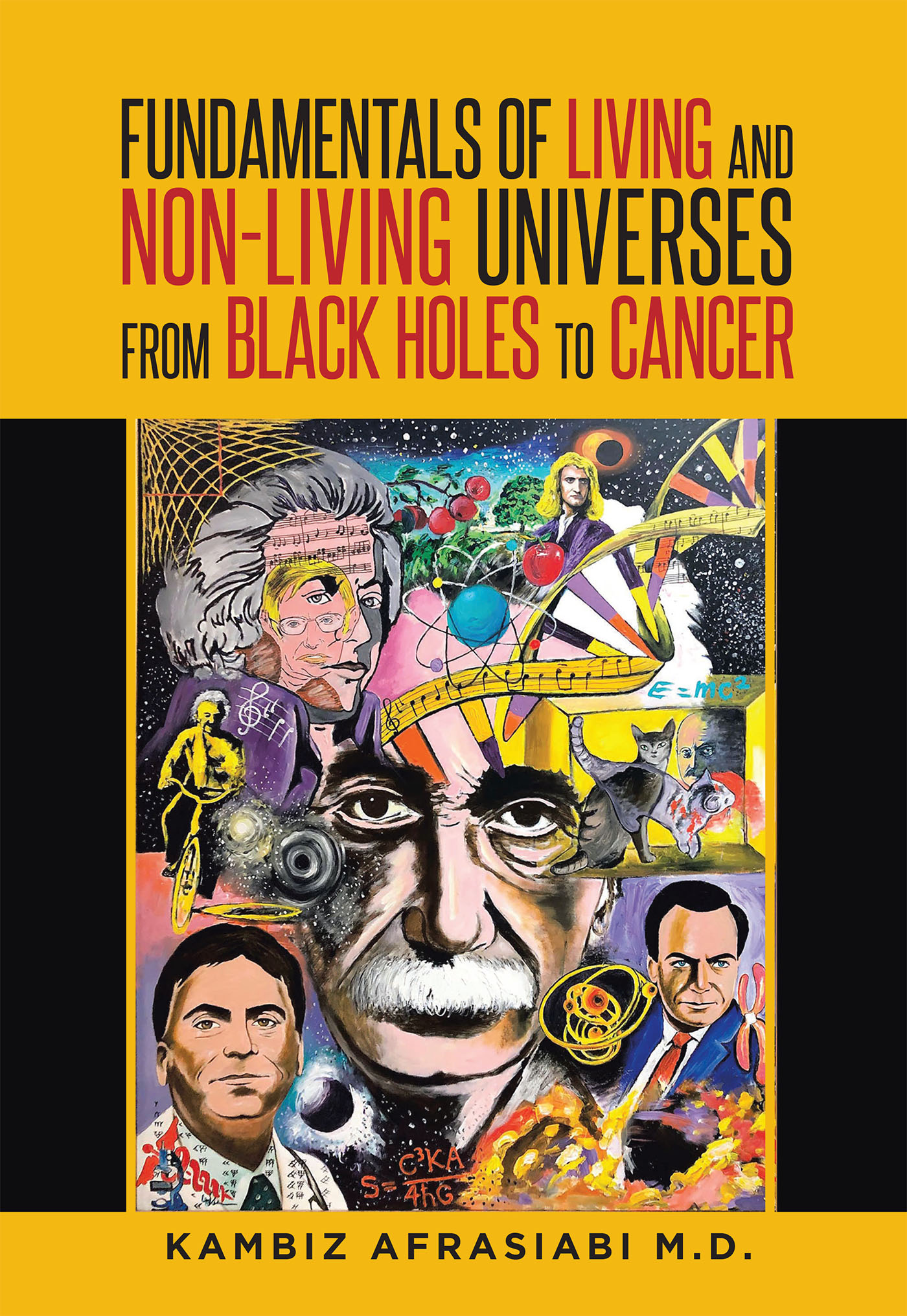 Fundamentals of Living and Non-Living Universes from Black Holes To Cancer Cover Image