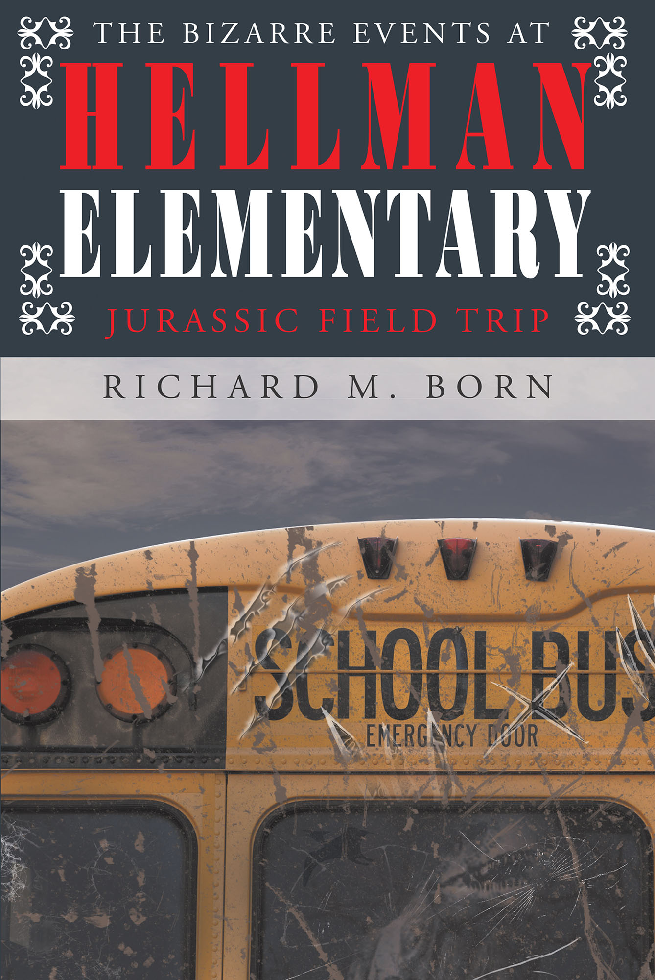 The Bizarre Events at Hellman Elementary Cover Image