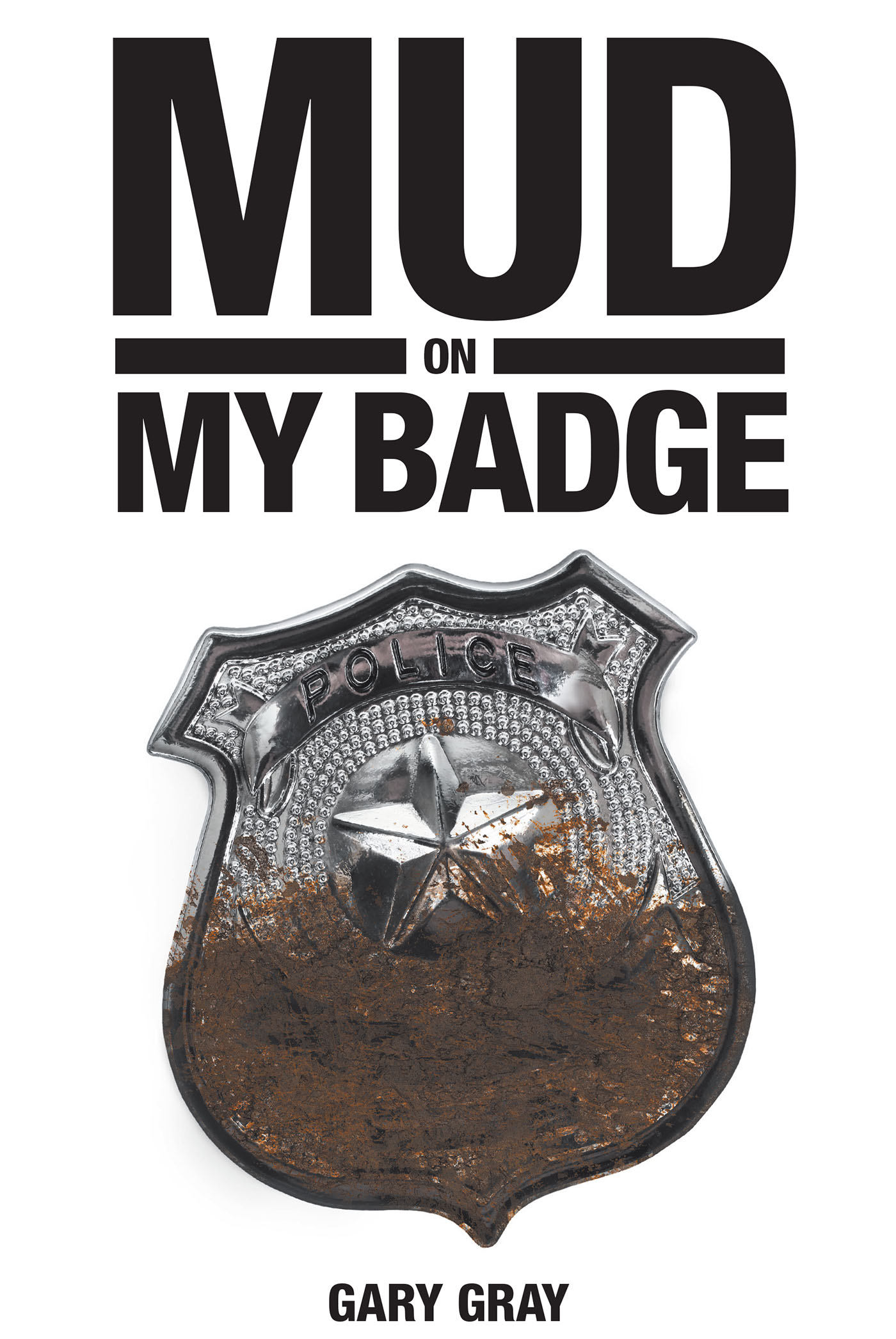 MUD on MY BADGE Cover Image