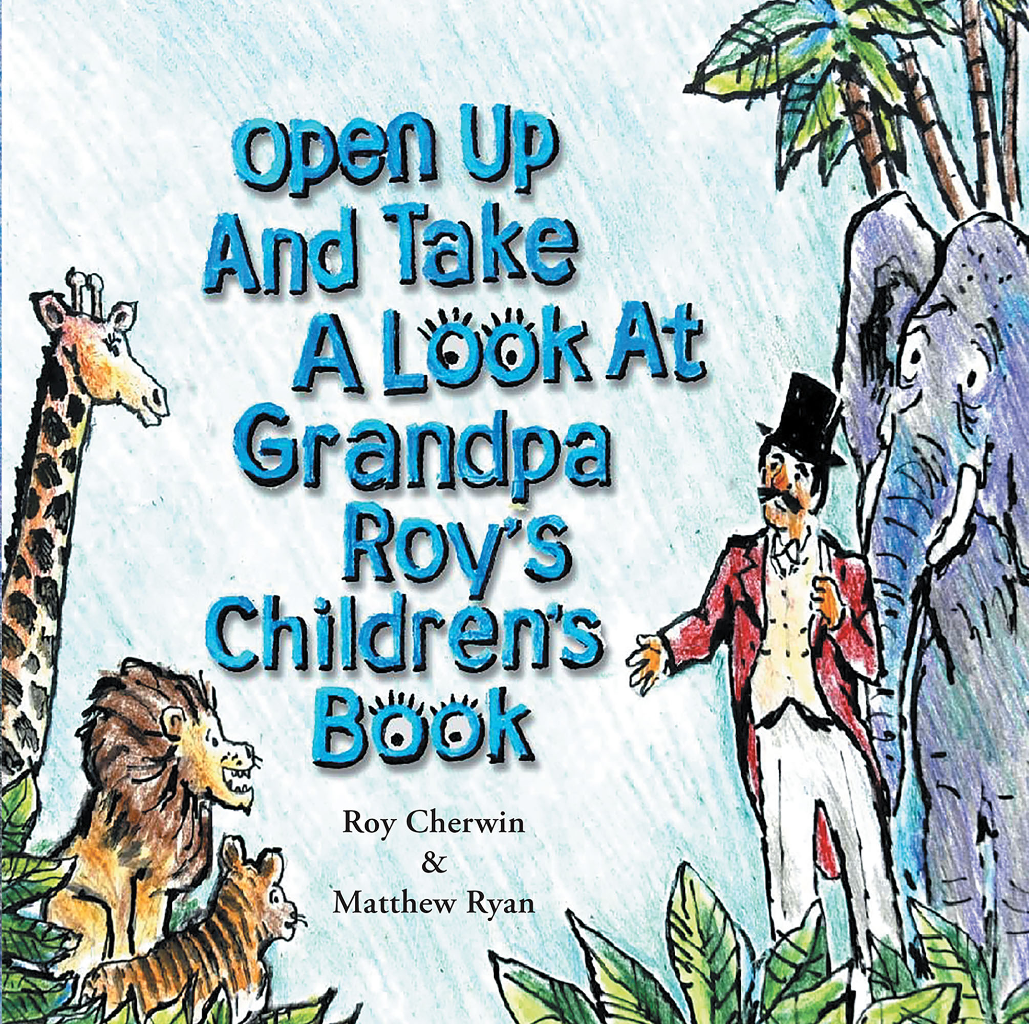 Open Up and Take a Look at Grandpa Roy's Children's Book Cover Image