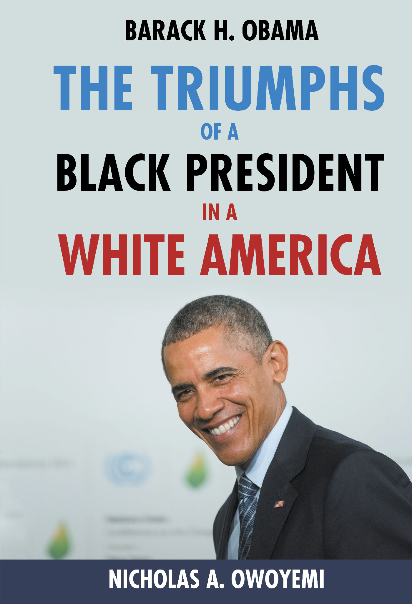 The Triumphs of a Black President In a White America Cover Image