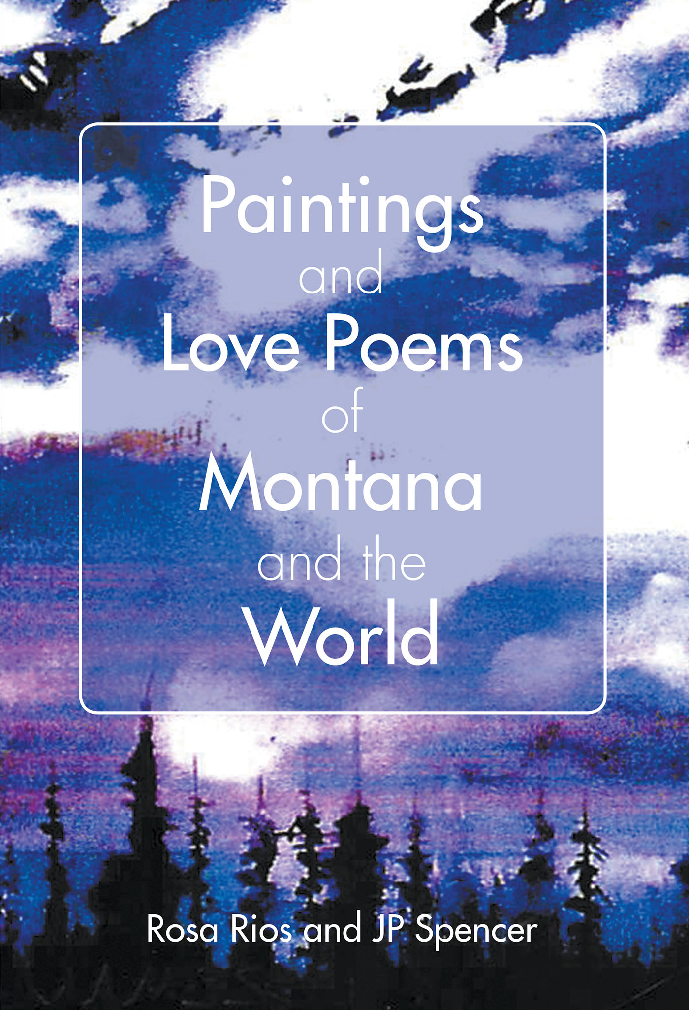 Paintings and Love Poems of Montana and the World Cover Image