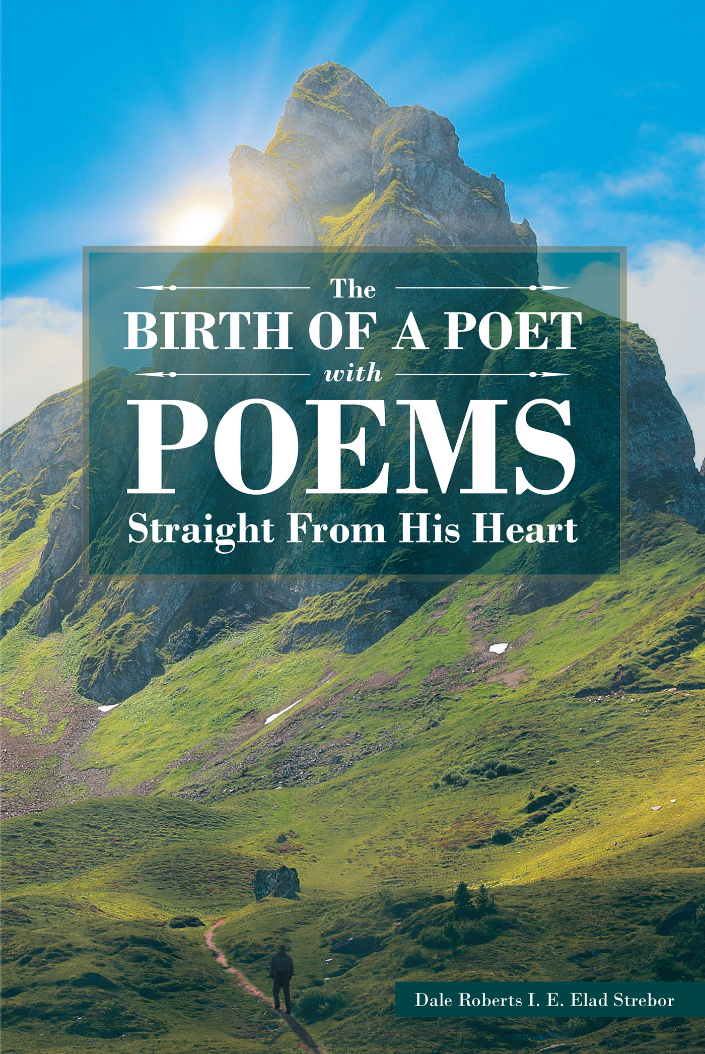 The Birth of a Poet with Poems Straight from His Heart Cover Image