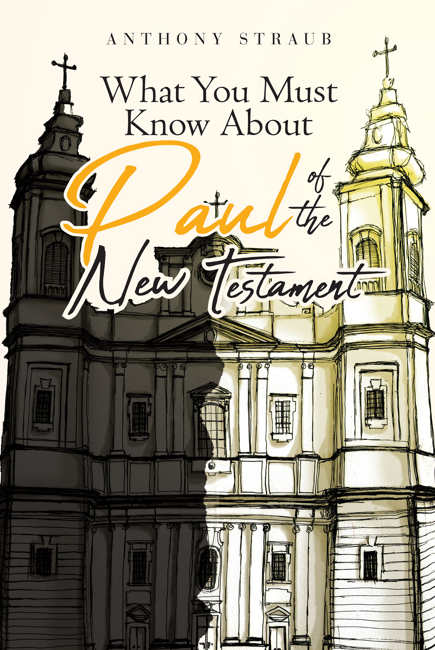 What You Must Know About Paul of the New Testament Cover Image