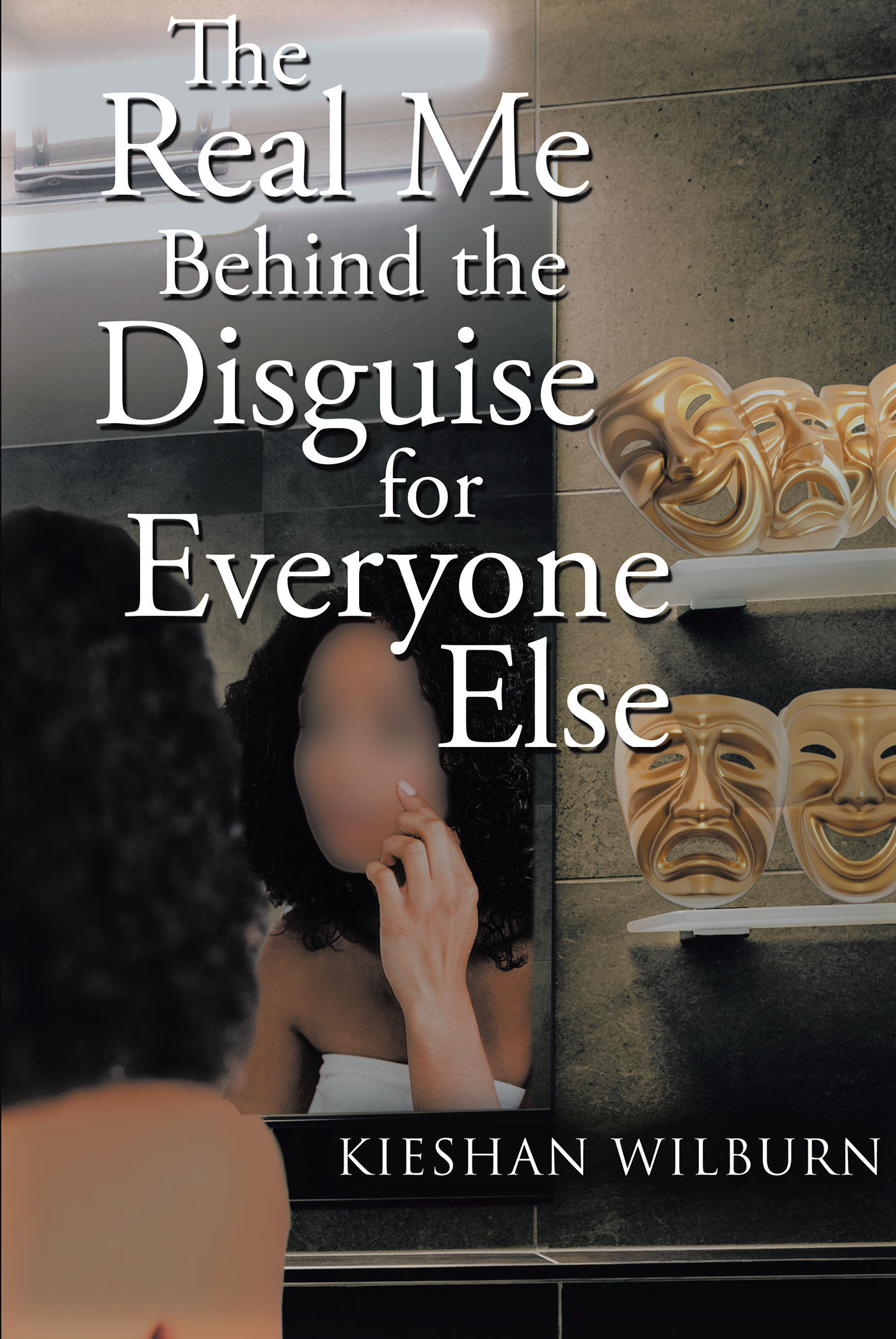 The Real Me Behind the Diguise for Everyone Else Cover Image