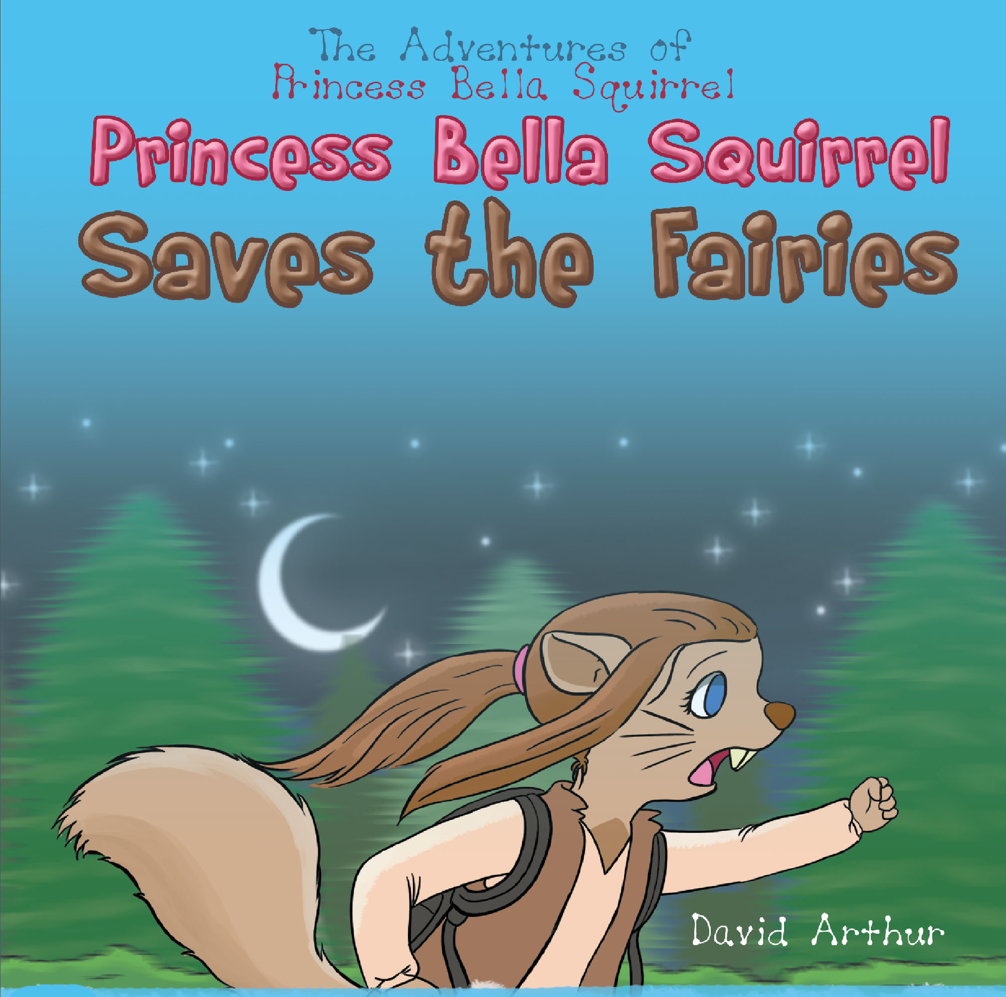 Princess Bella Squirrel Saves the Fairies Cover Image