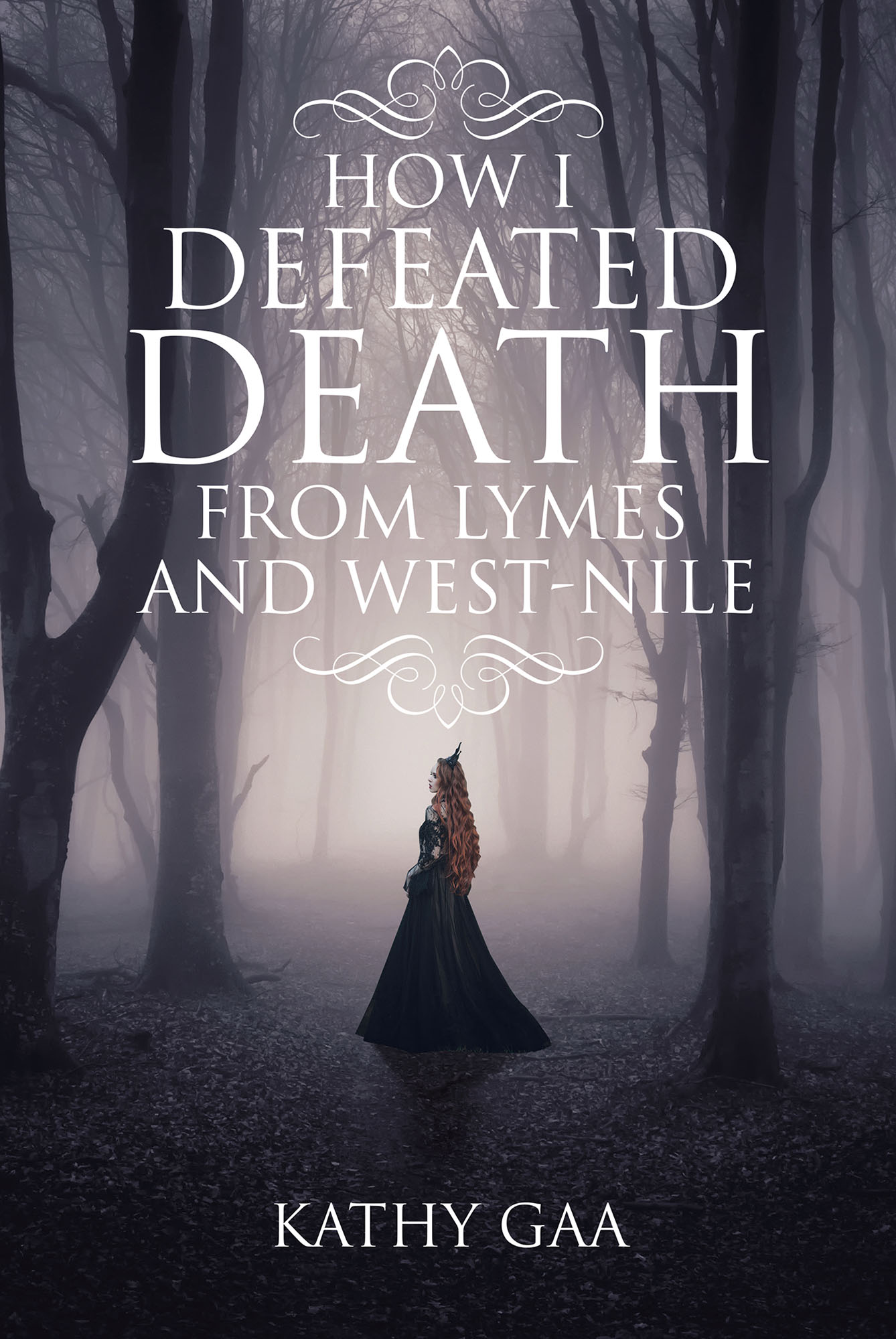 HOW I DEFEATED DEATH FROM LYME AND WEST-NILE Cover Image