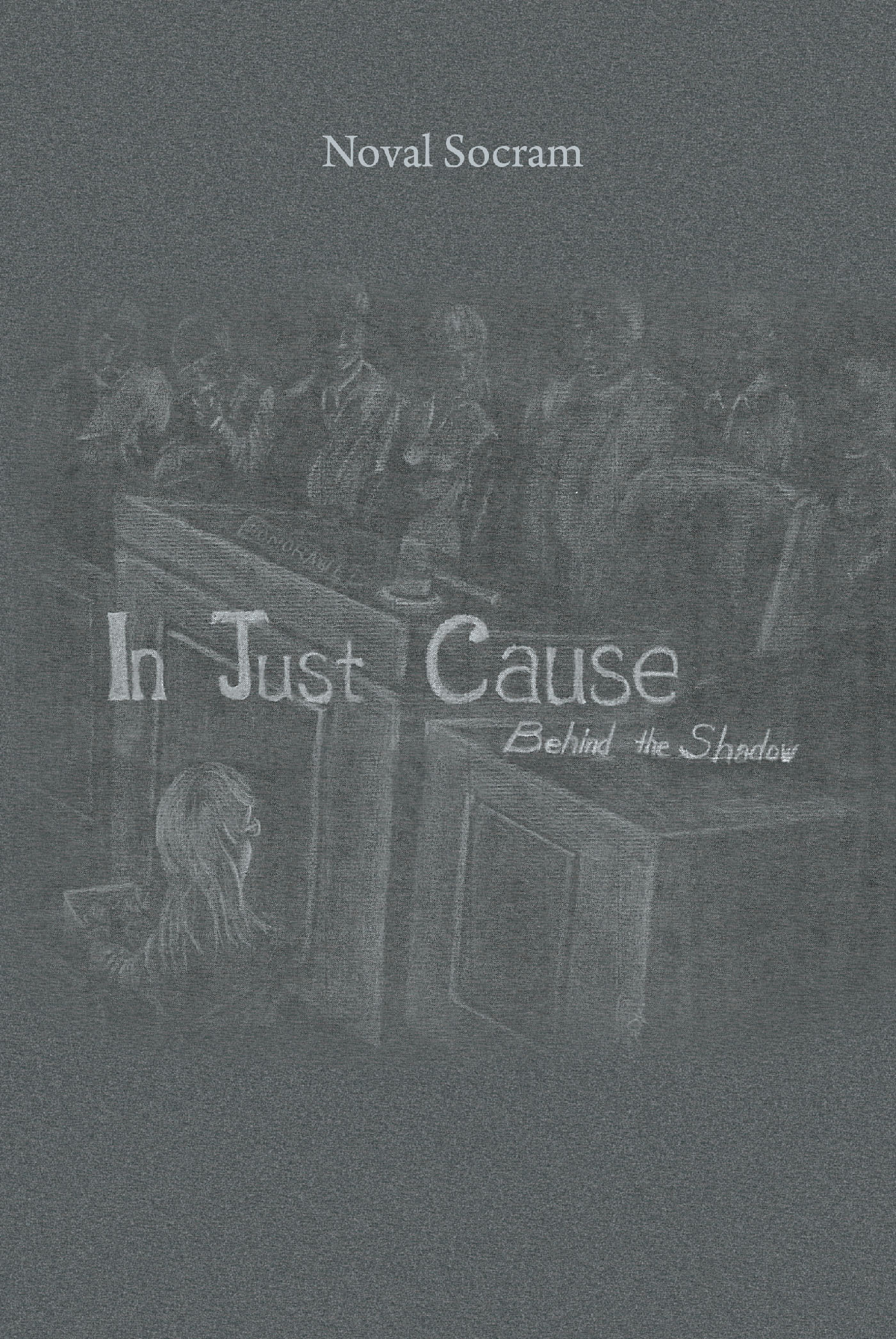In Just Cause Behind the Shadow Cover Image