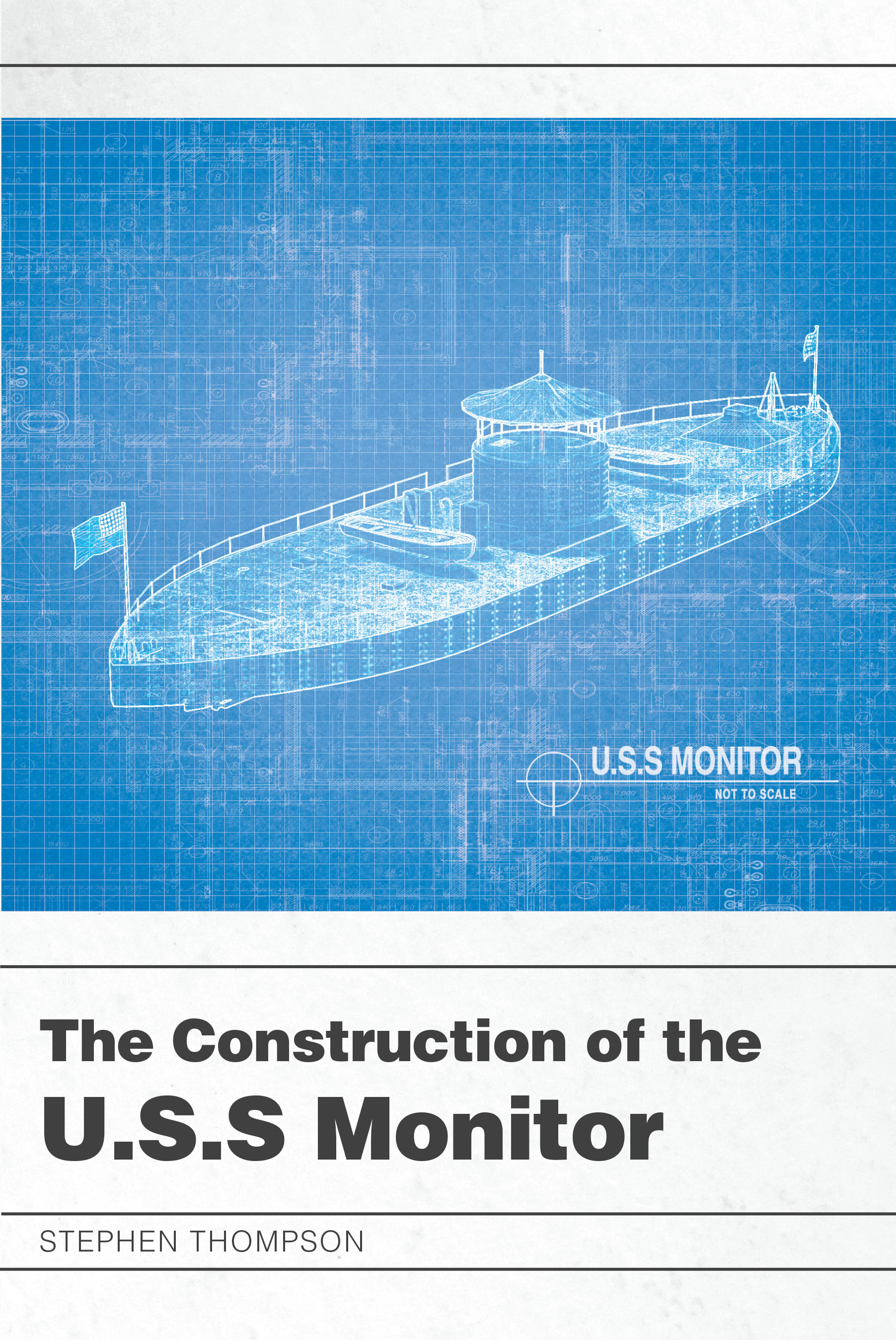 The Construction of the U.S.S Monitor Cover Image
