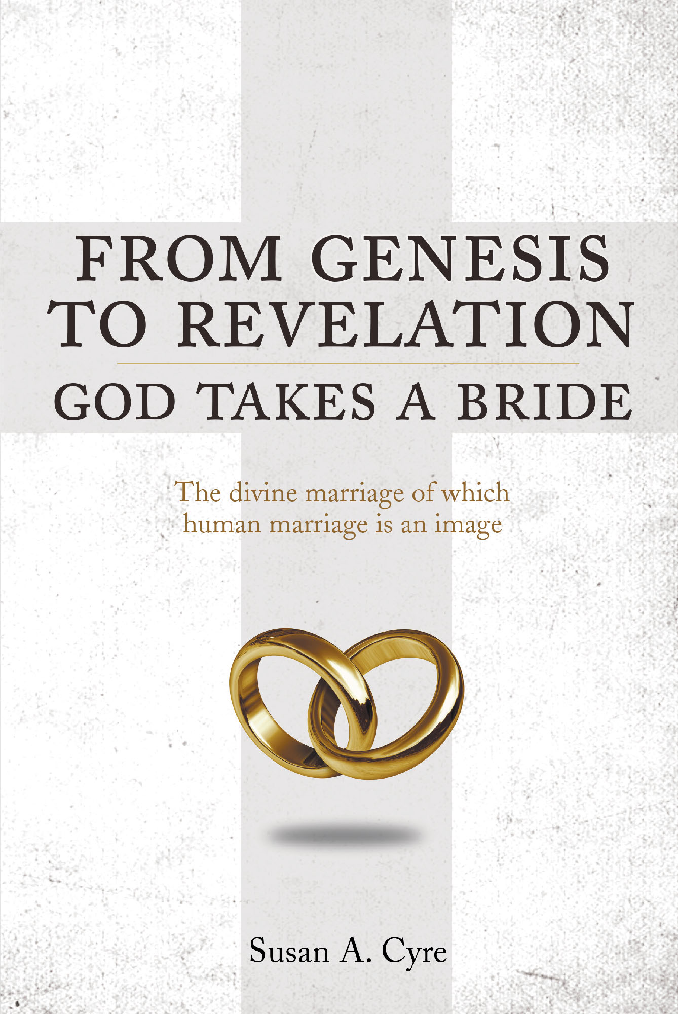 From Genesis to Revelation God Takes a Bride Cover Image