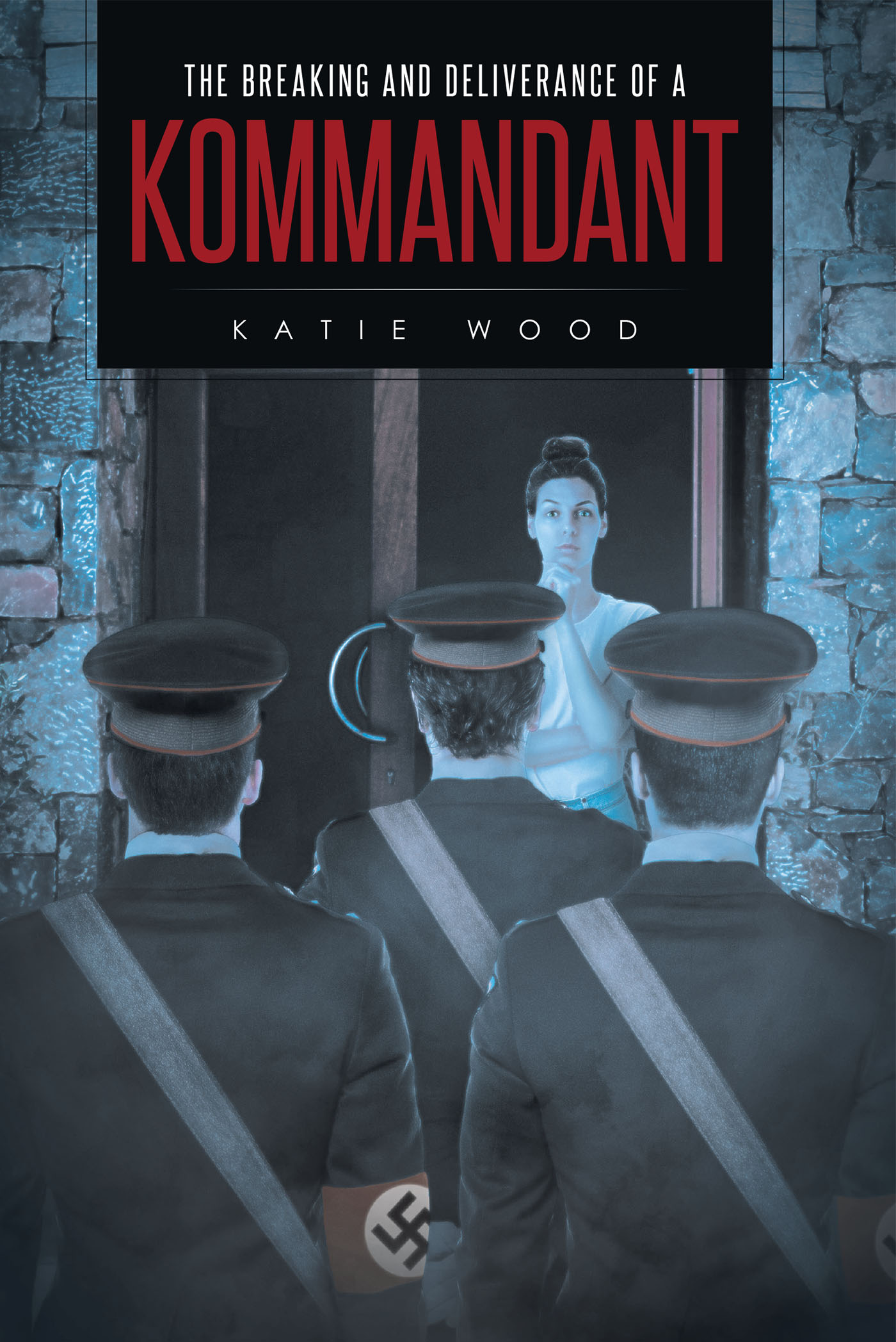 The Breaking and Deliverance of a Kommandant Cover Image
