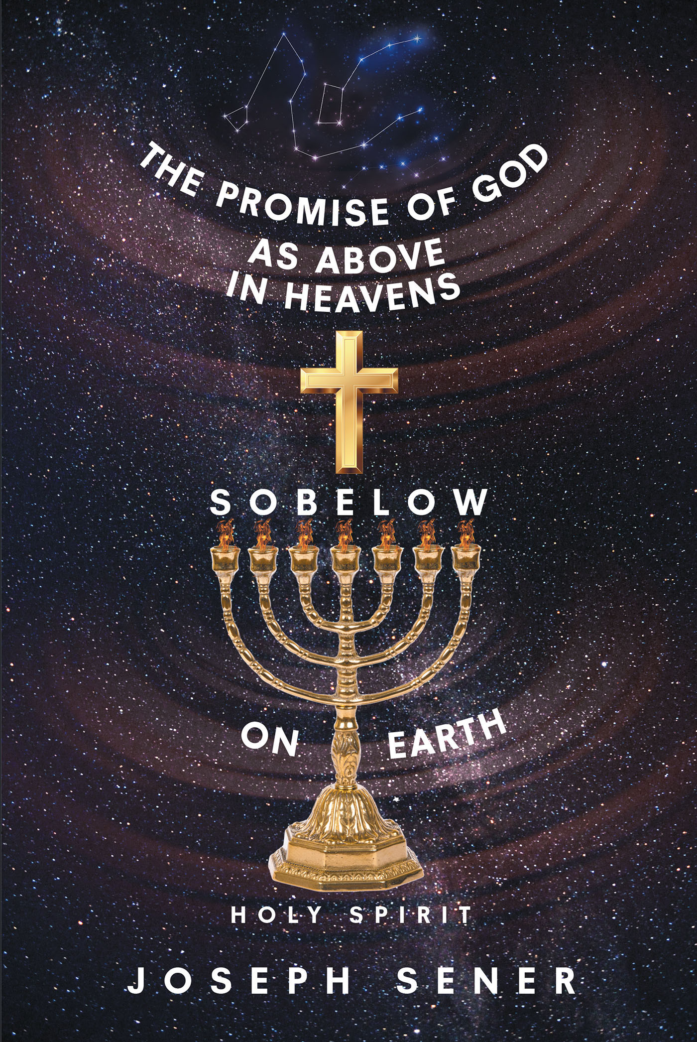 The Promise of God as Above in Heavens so Below on Earth Cover Image