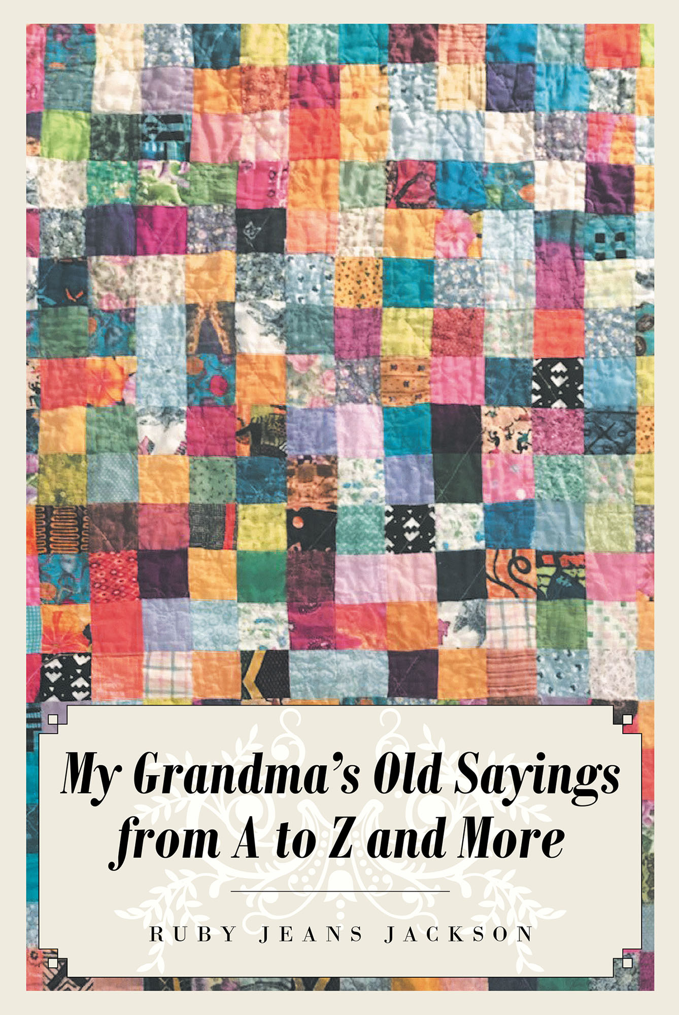 My Grandma's Old Sayings from A to Z and More Cover Image