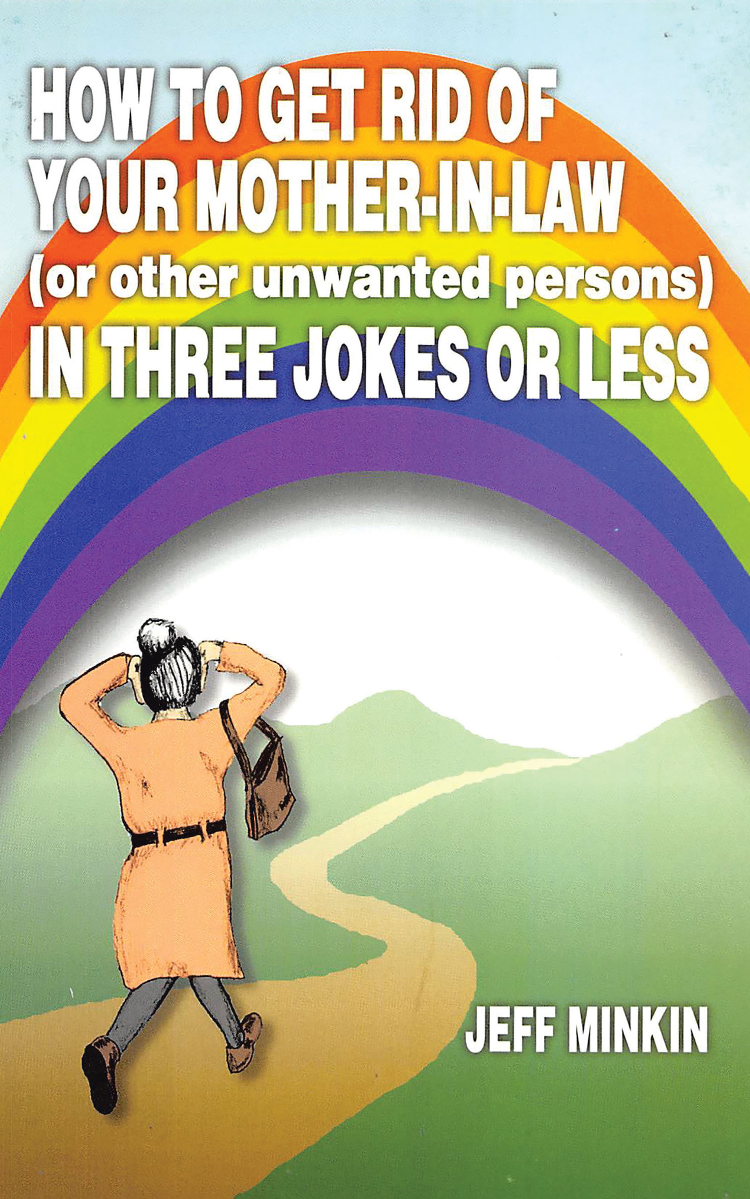 How to Get Rid of Your Mother-in-Law in Three Jokes or Less Cover Image