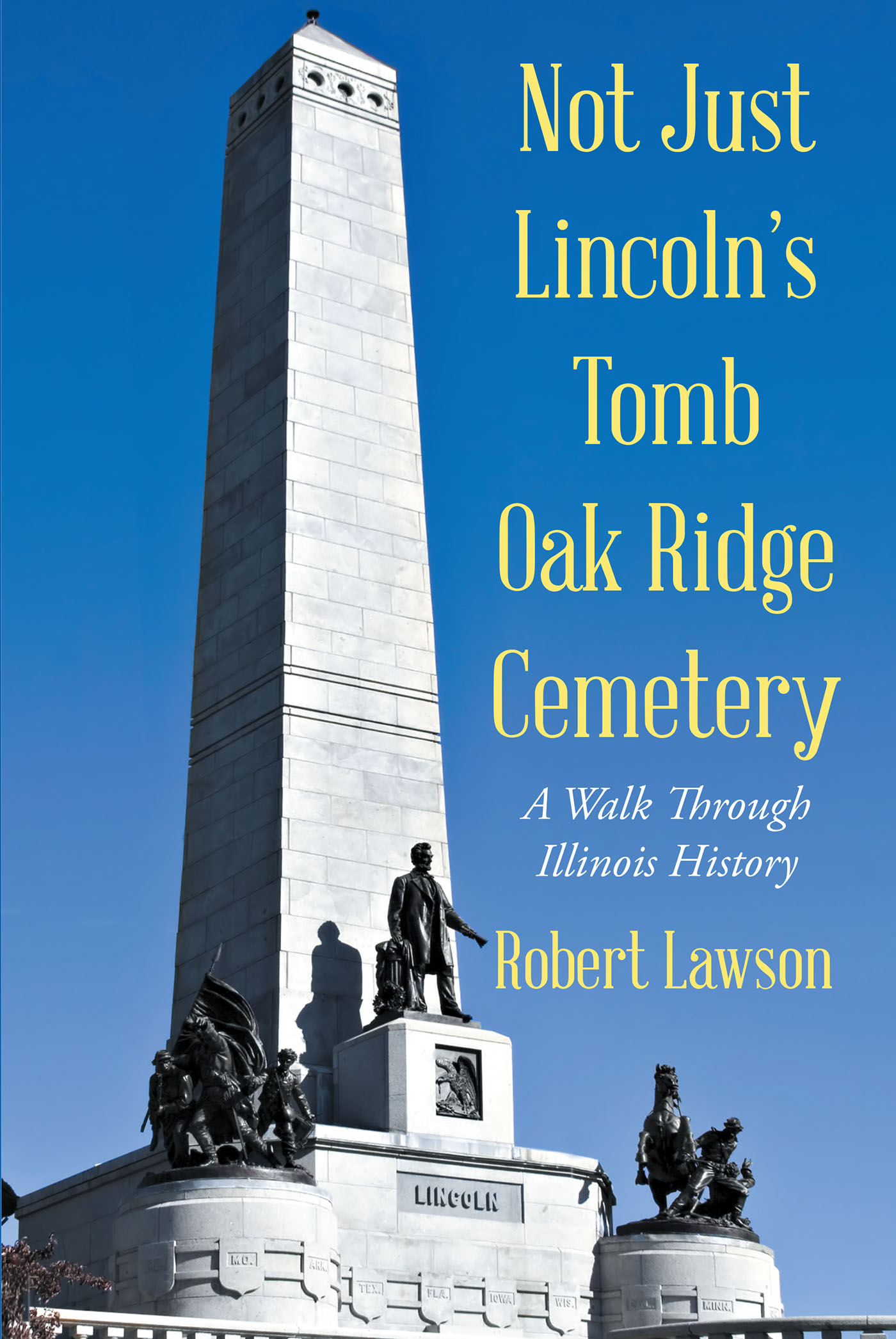 Not Just Lincoln's Tomb Oak Ridge Cemetery  Cover Image