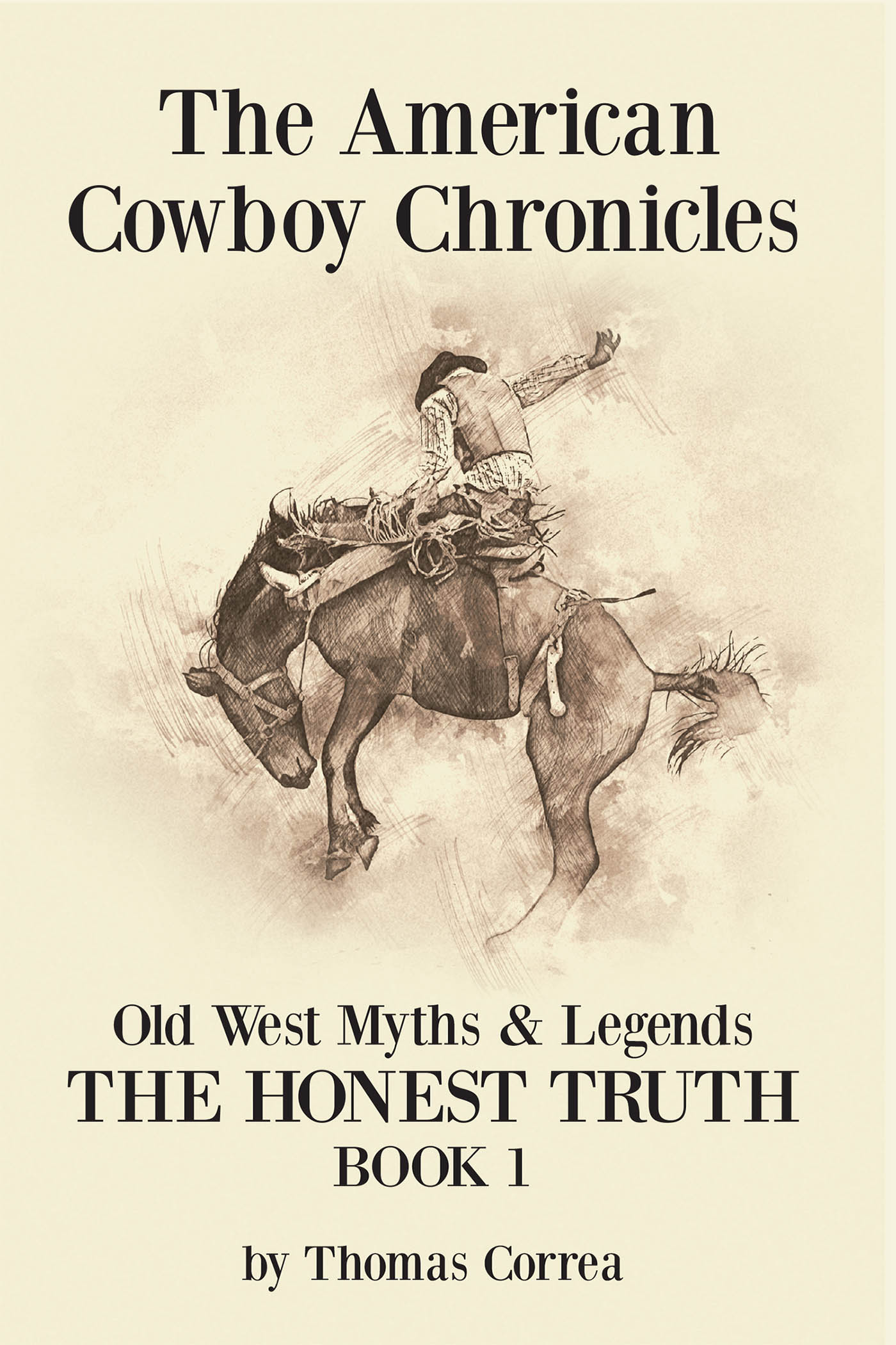 The American Cowboy Chronicles Old West Myths & Legends Cover Image