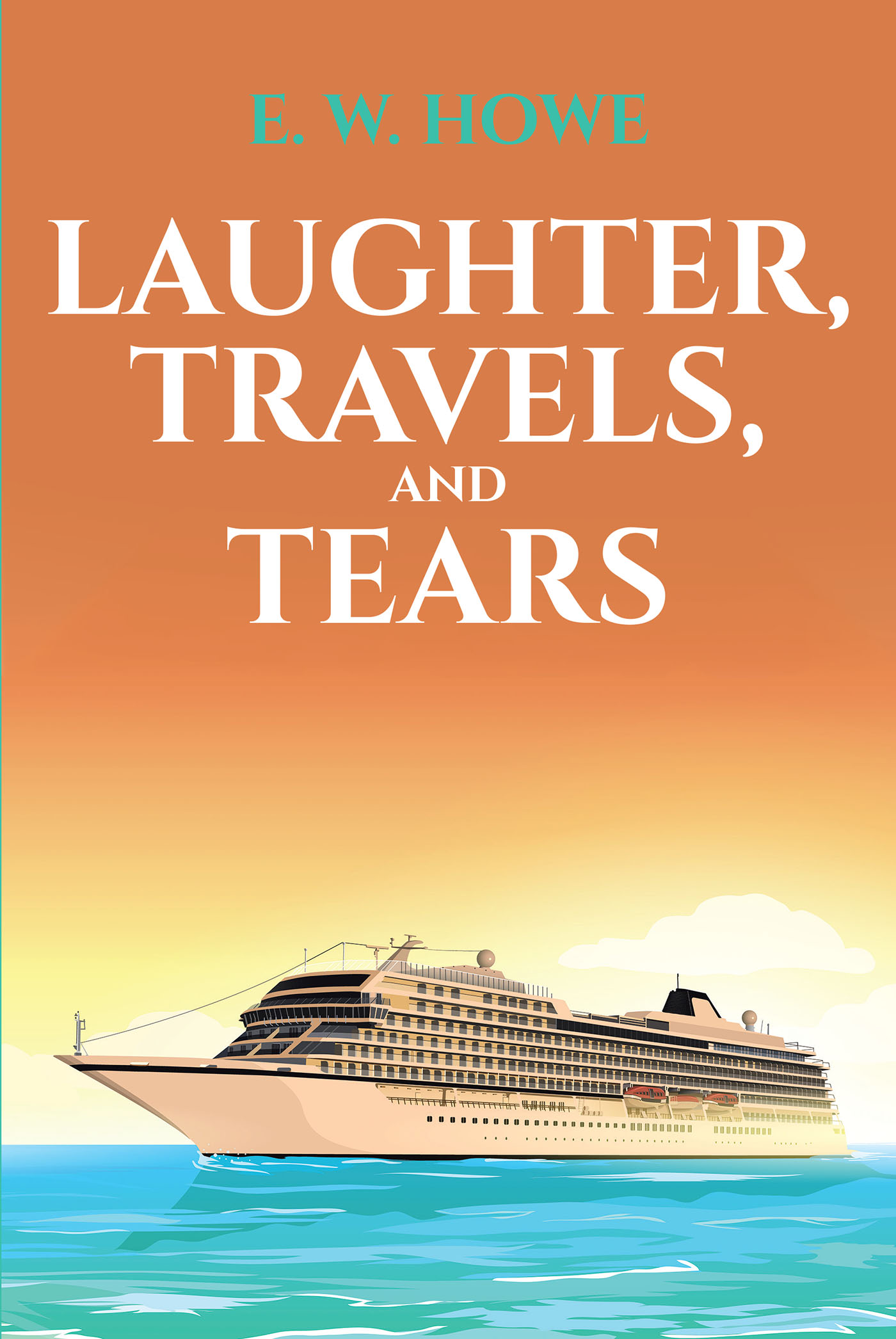 Laughter, Travels, and Tears Cover Image