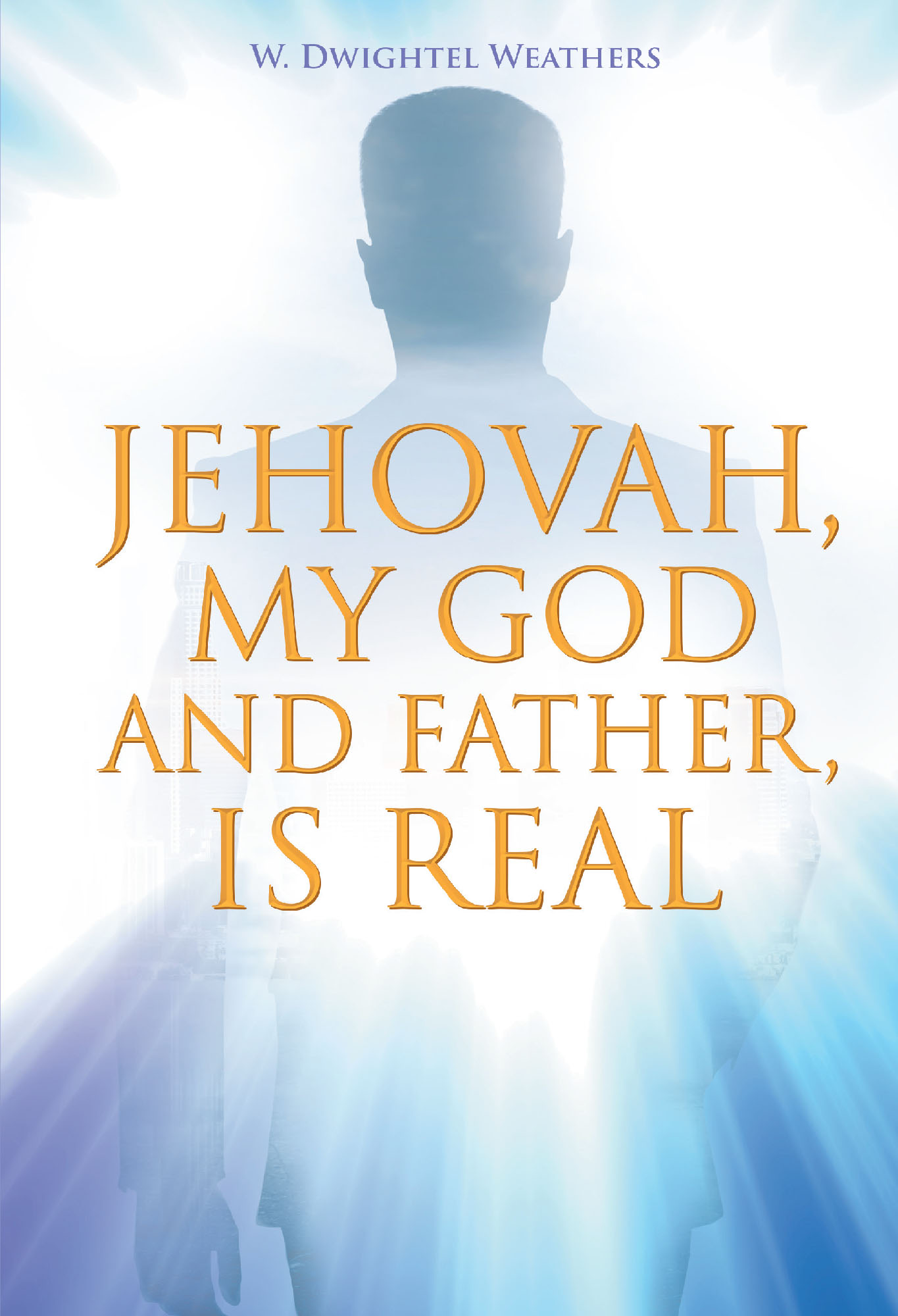 Jehovah, My God and Father, Is Real Cover Image