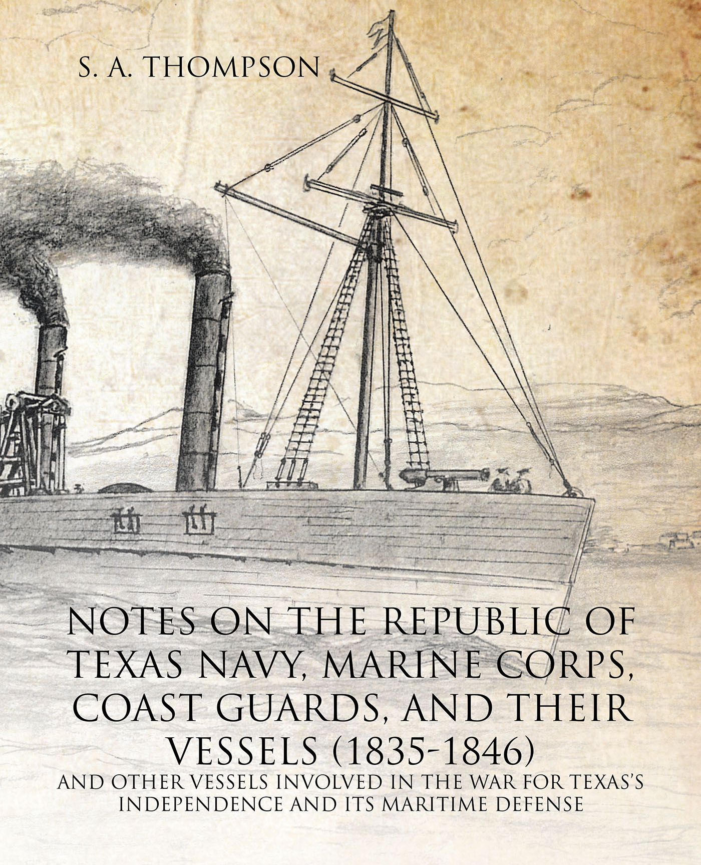 Notes on the Republic of Texas Navy, Marine Corps, Coast Guards, and Their Vessels Cover Image