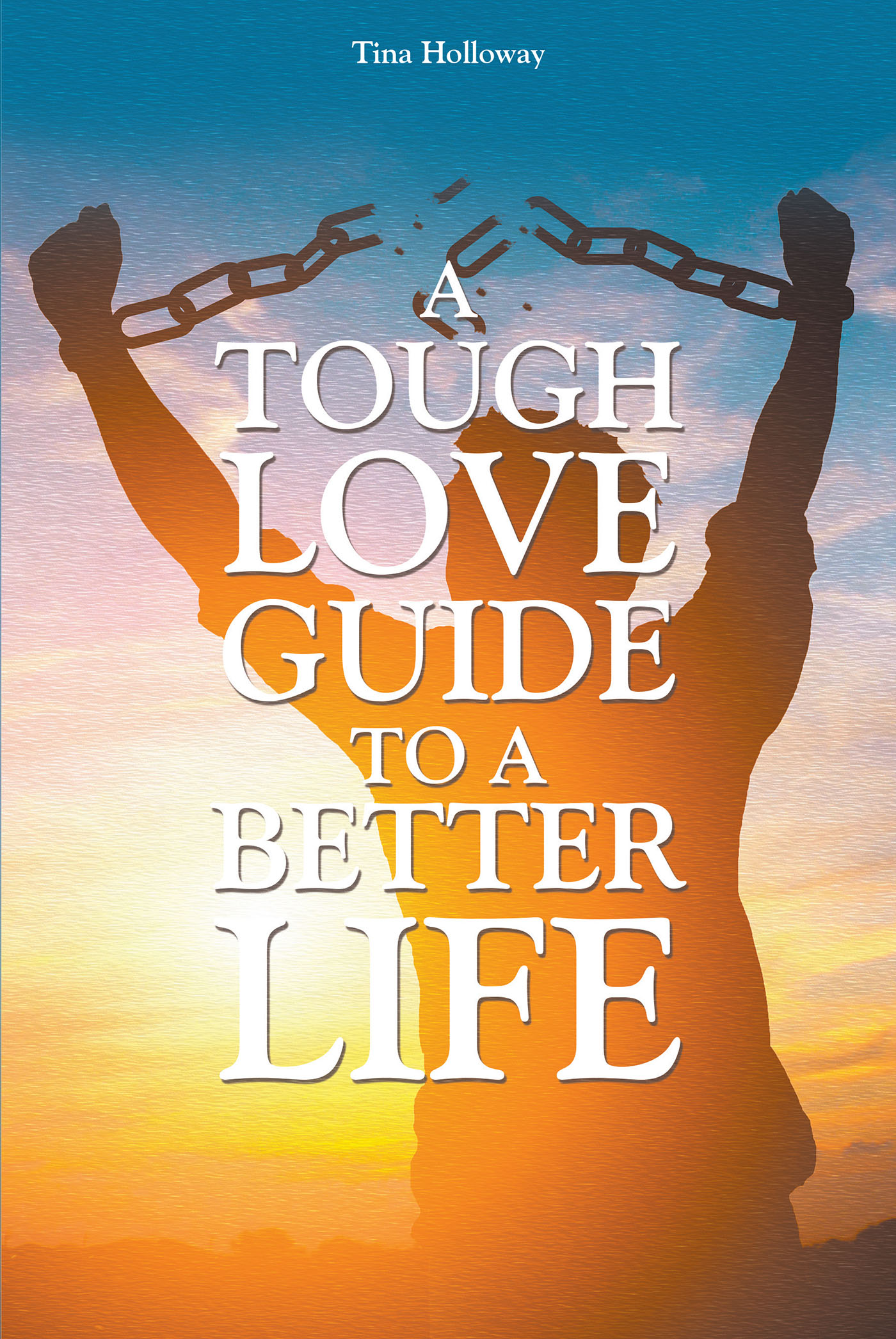 A Tough Love Guide to a Better Life Cover Image