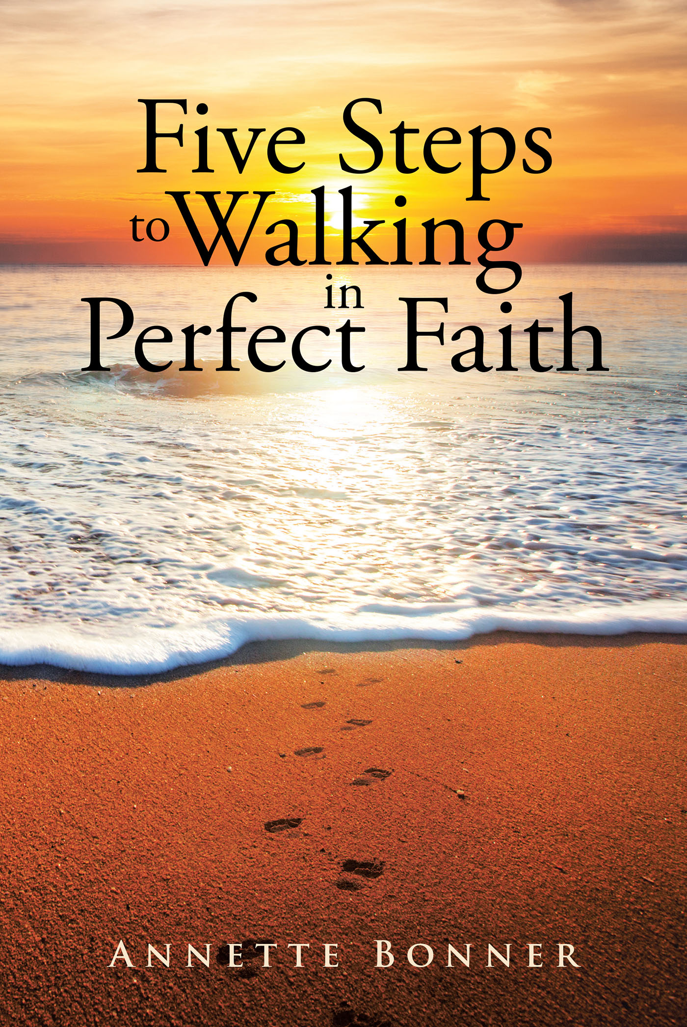 Five Steps to Walking in Perfect Faith Cover Image