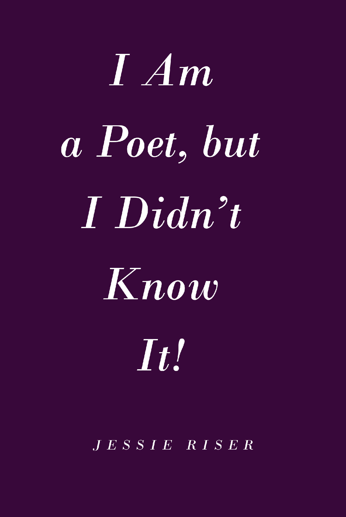 I Am a Poet, but I Didn't Know It! Cover Image