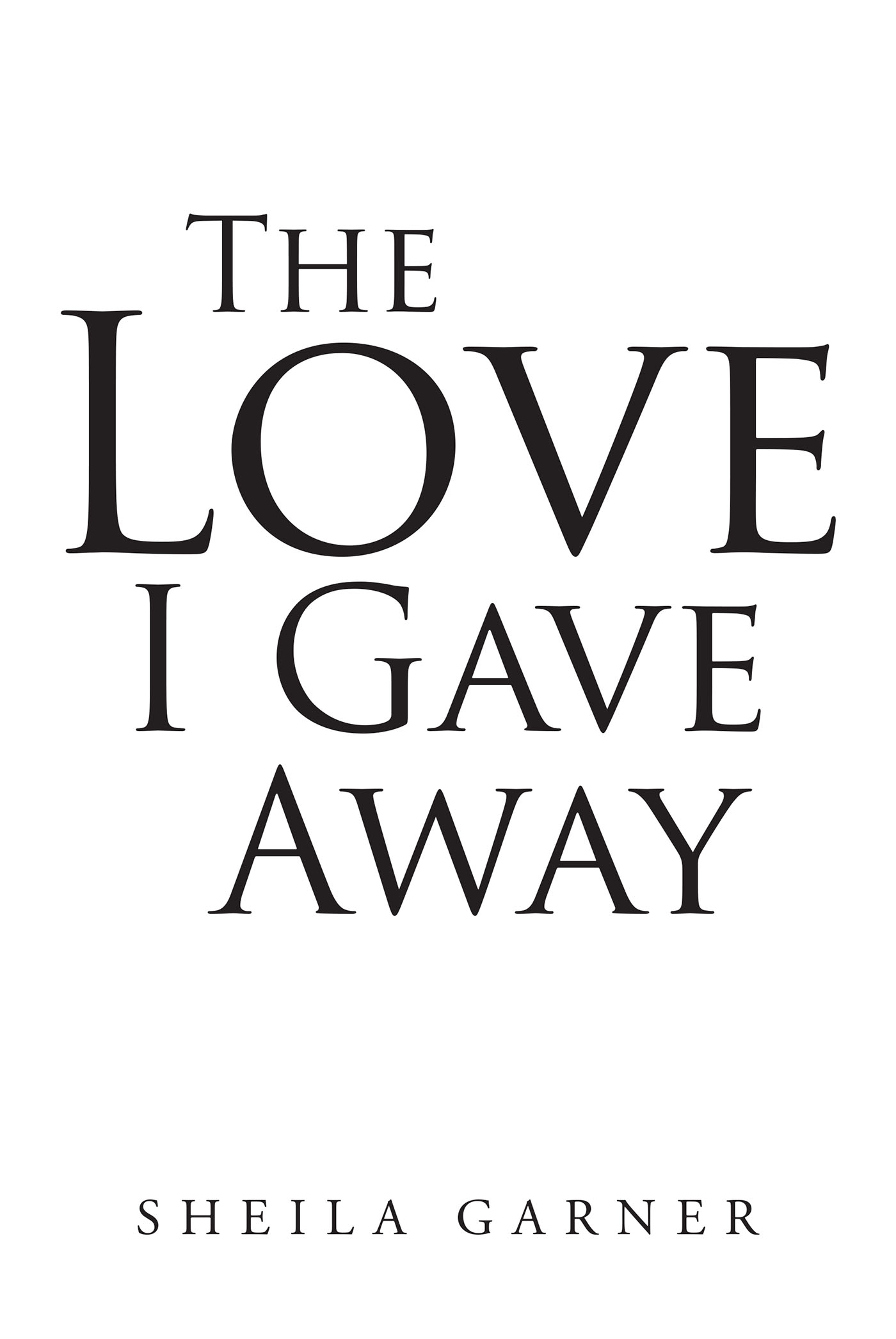 The Love I Gave Away Cover Image